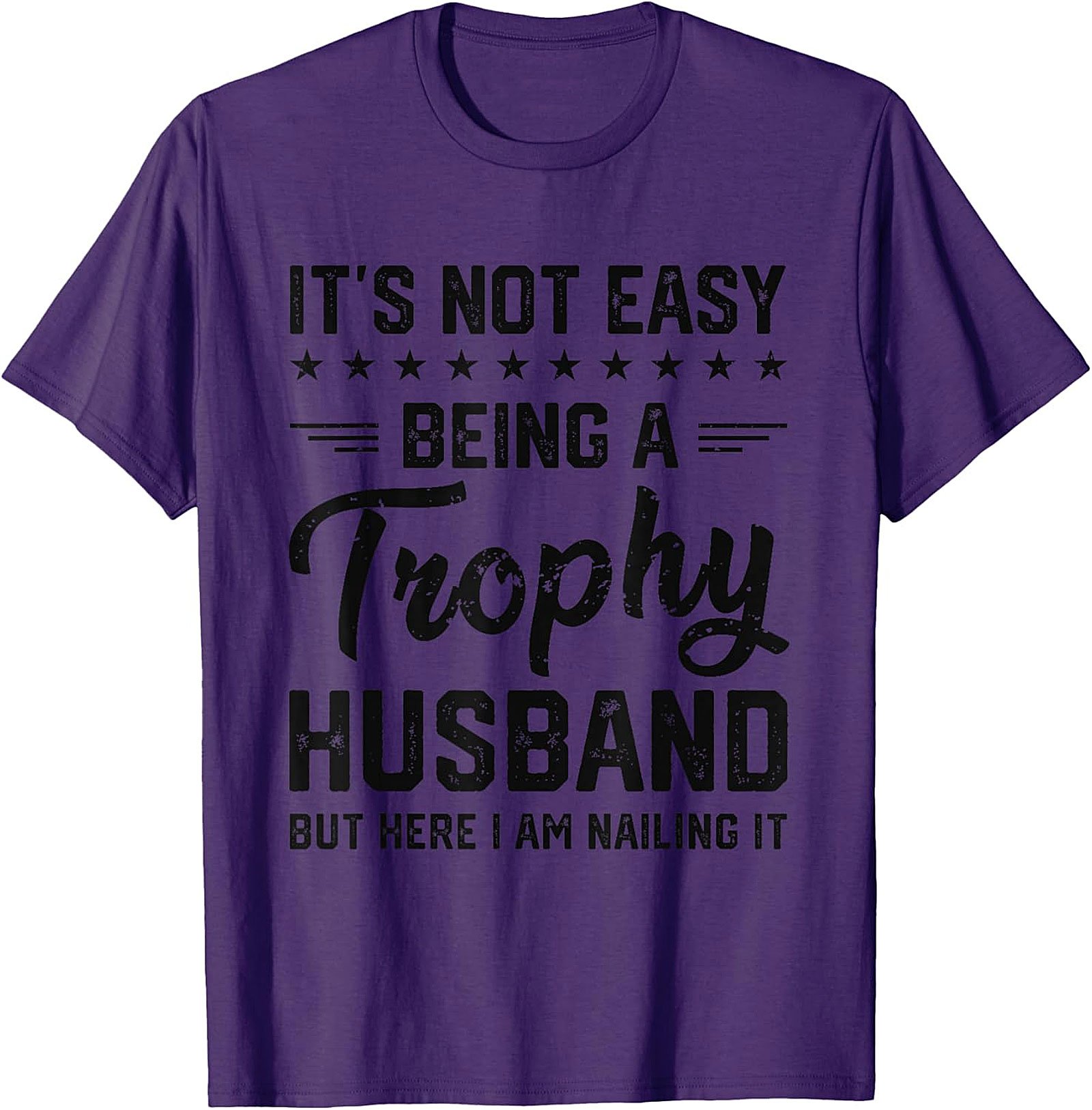 Trophy Husband T-shirt - Funny Graphic Tee Gift for Him