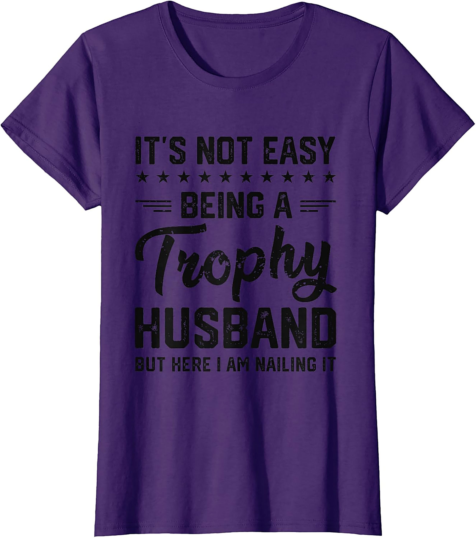 Trophy Husband T-shirt - Funny Graphic Tee Gift for Him