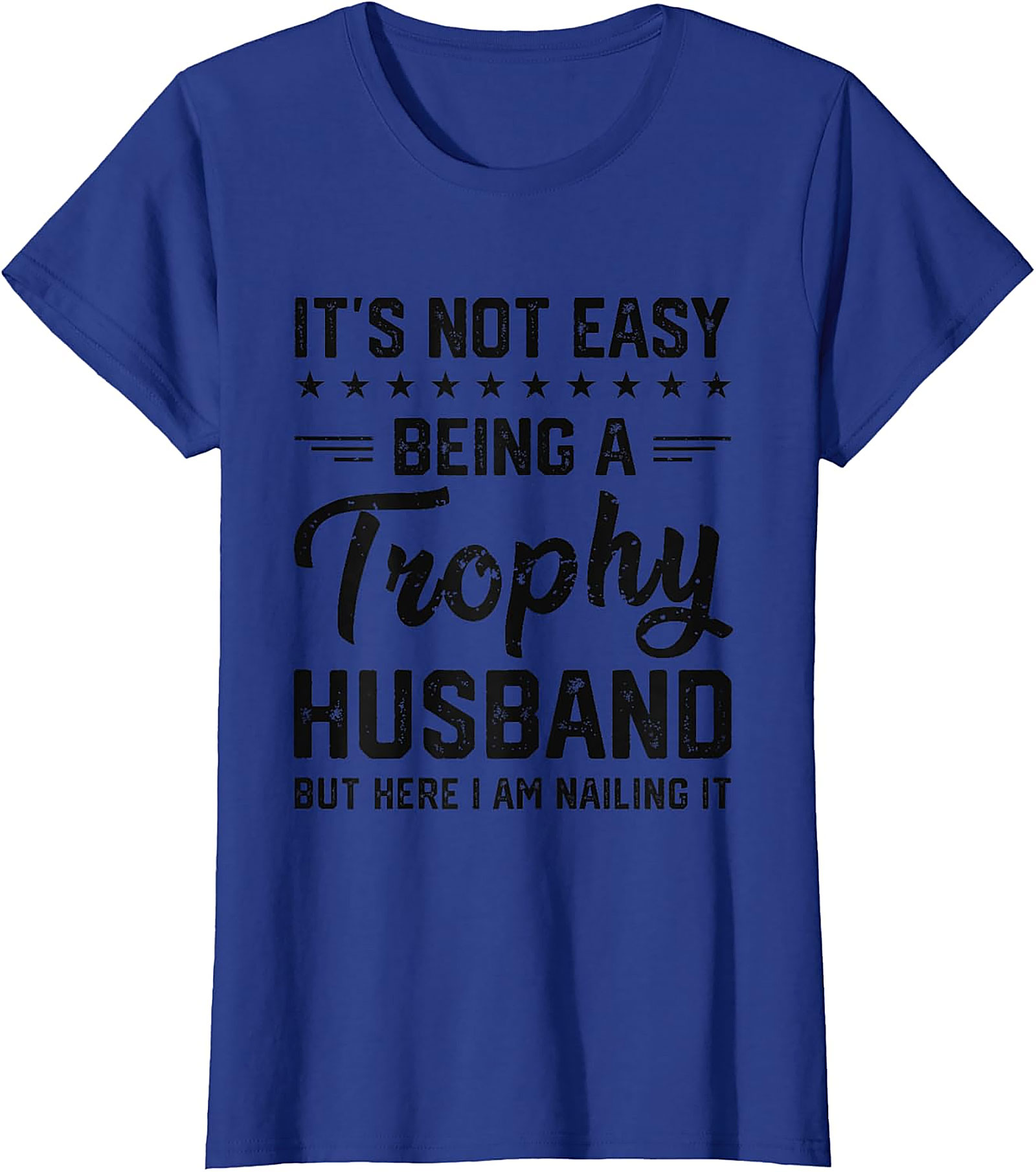 Trophy Husband T-shirt - Funny Graphic Tee Gift for Him