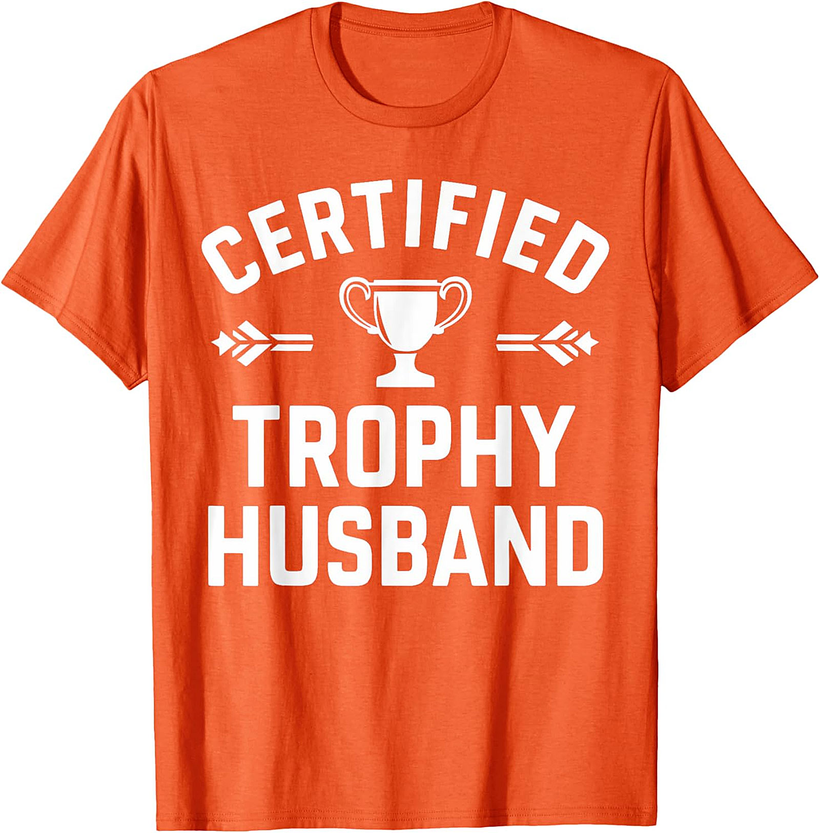 Certified Trophy Husband T-Shirt | Funny Gift for Him