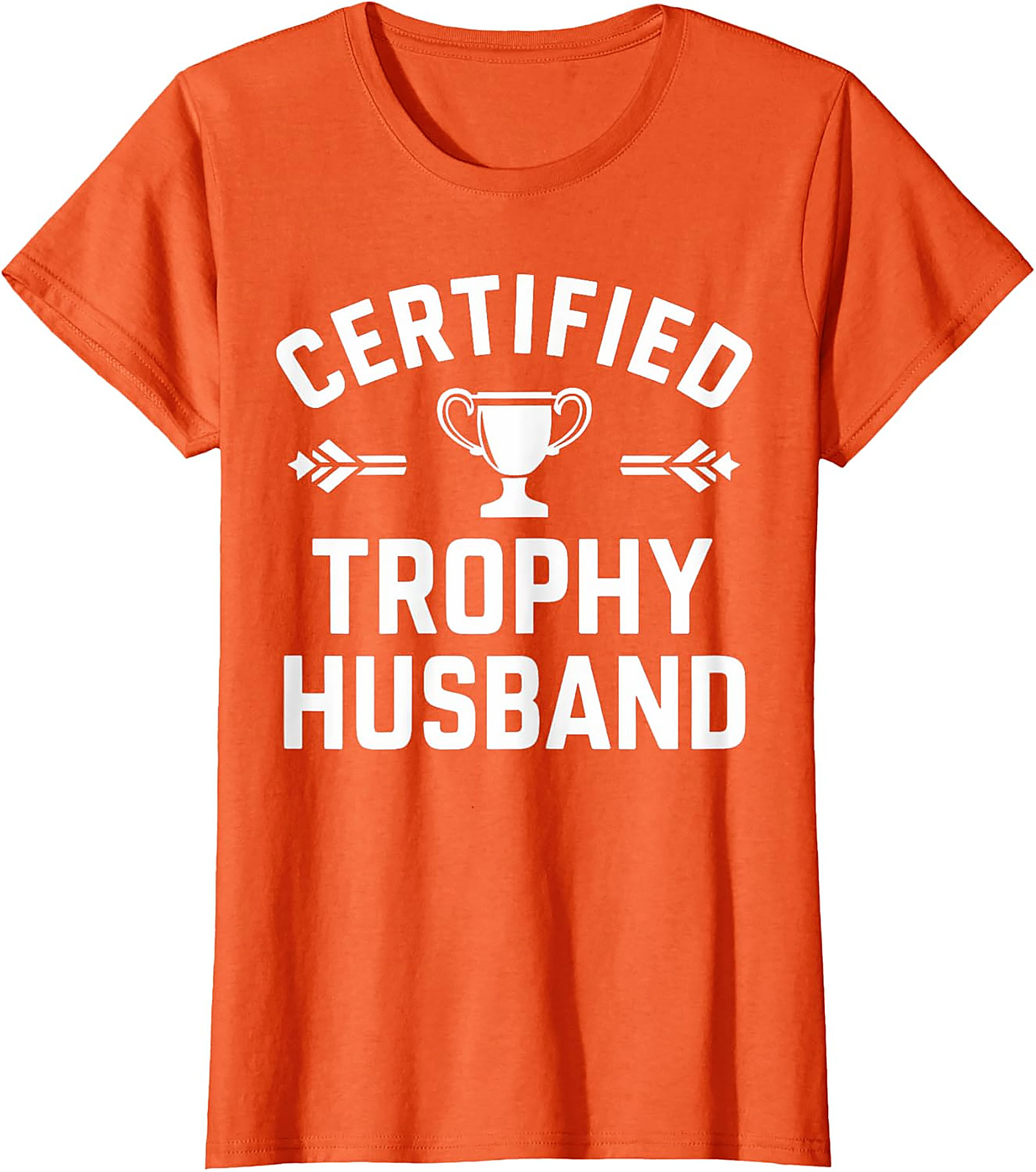Certified Trophy Husband T-Shirt | Funny Gift for Him