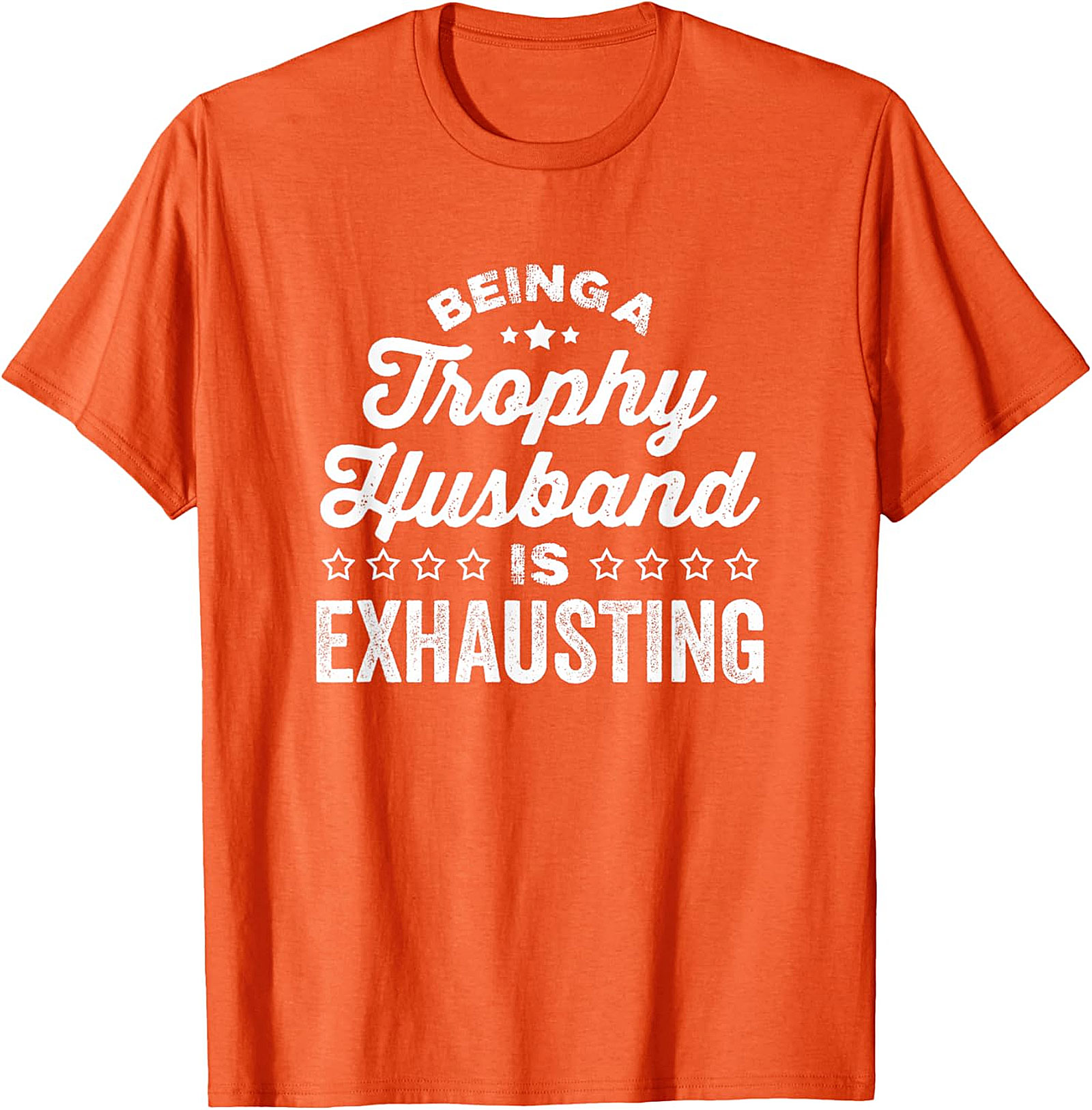 Trophy Husband T-Shirt - Funny Husband Graphic Tee