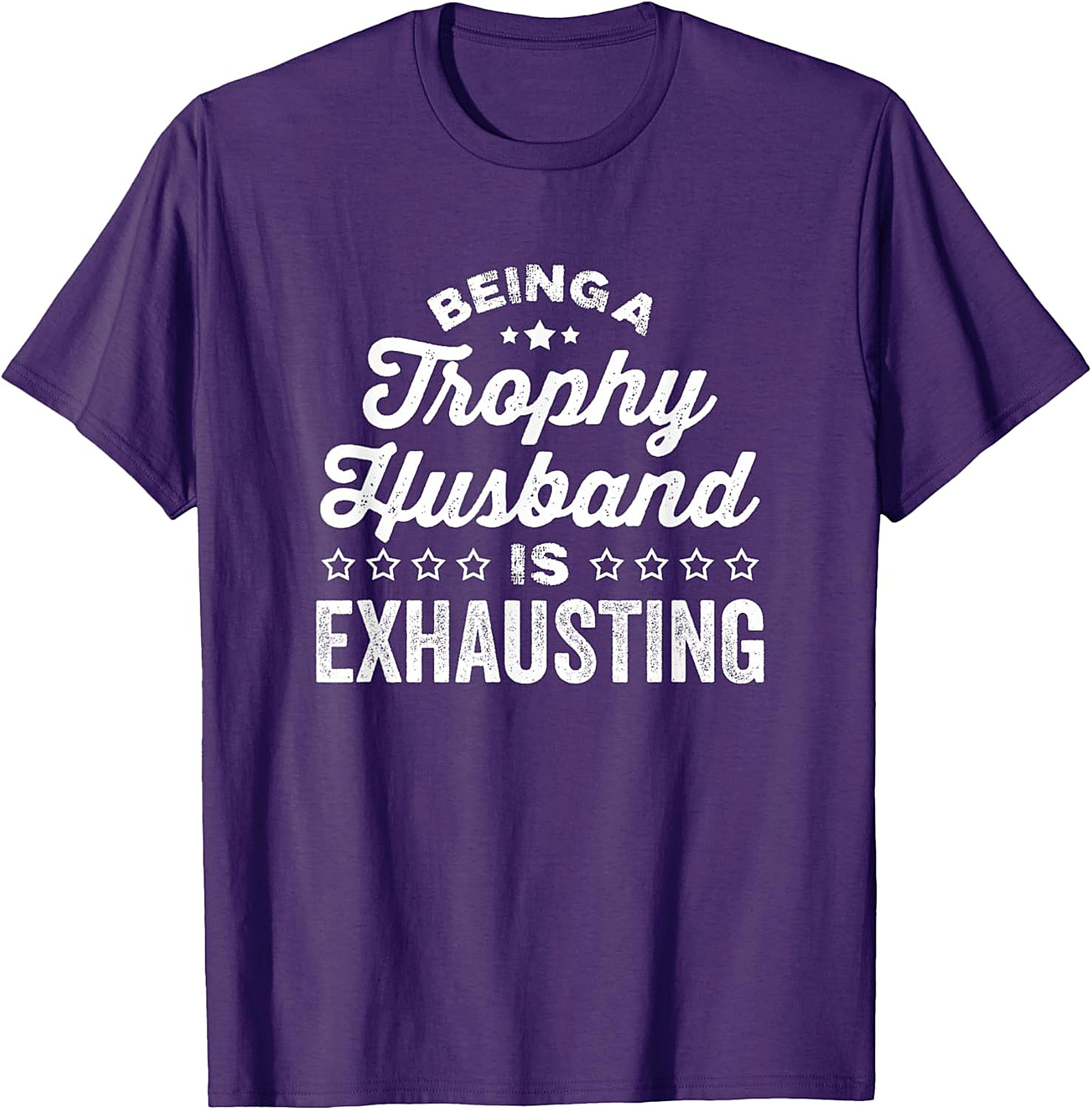 Trophy Husband T-Shirt - Funny Husband Graphic Tee