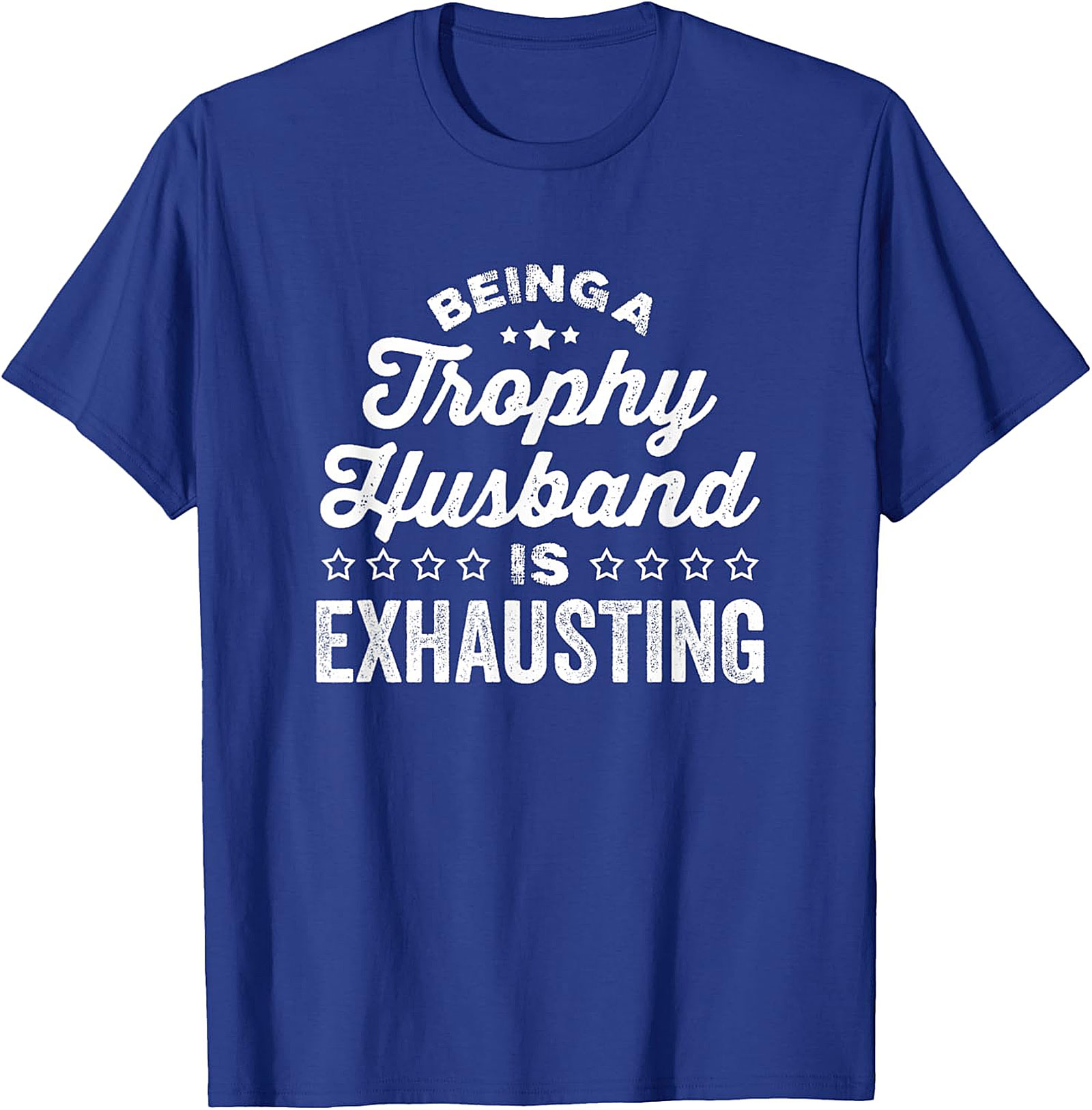 Trophy Husband T-Shirt - Funny Husband Graphic Tee