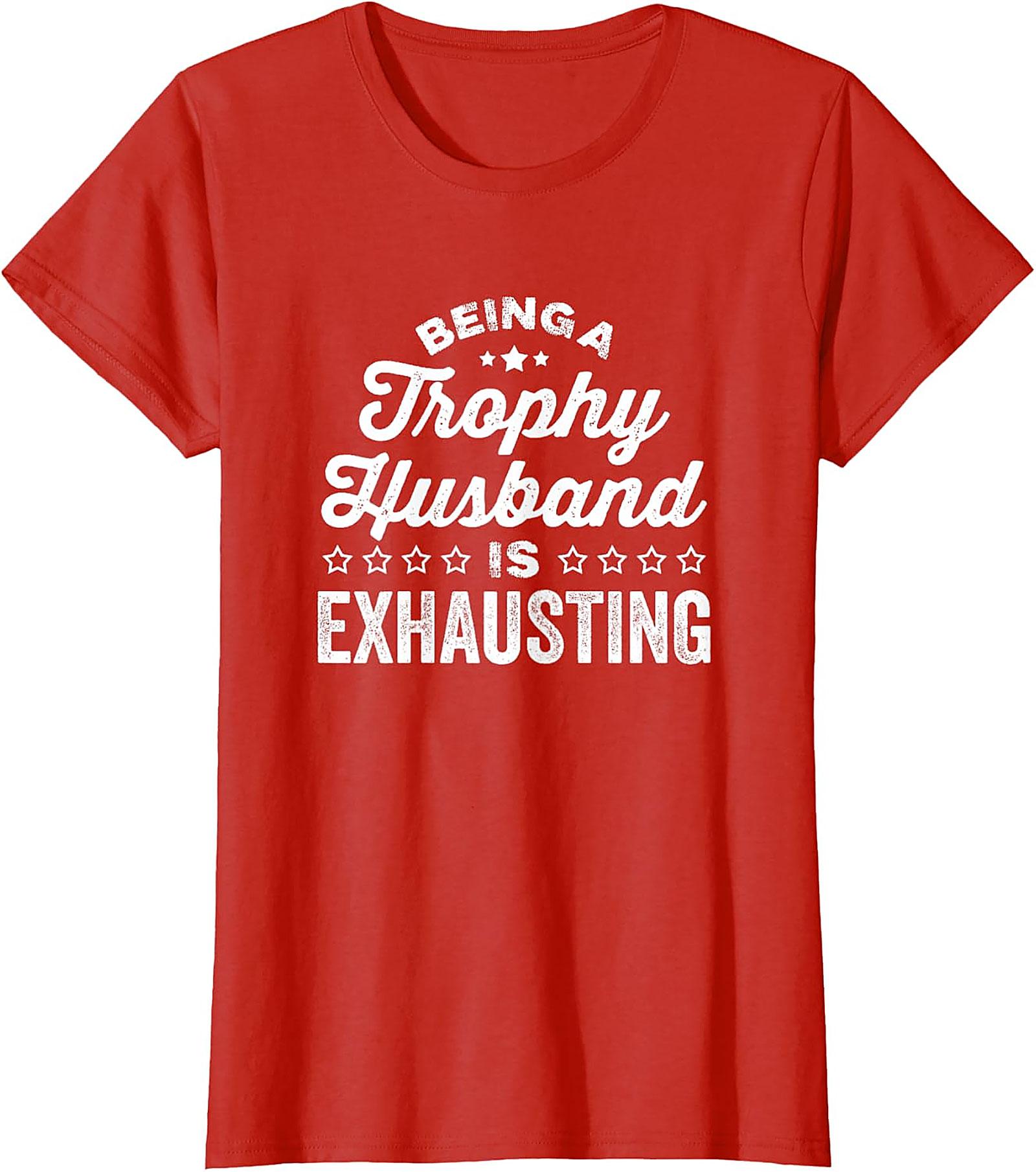 Trophy Husband T-Shirt - Funny Husband Graphic Tee