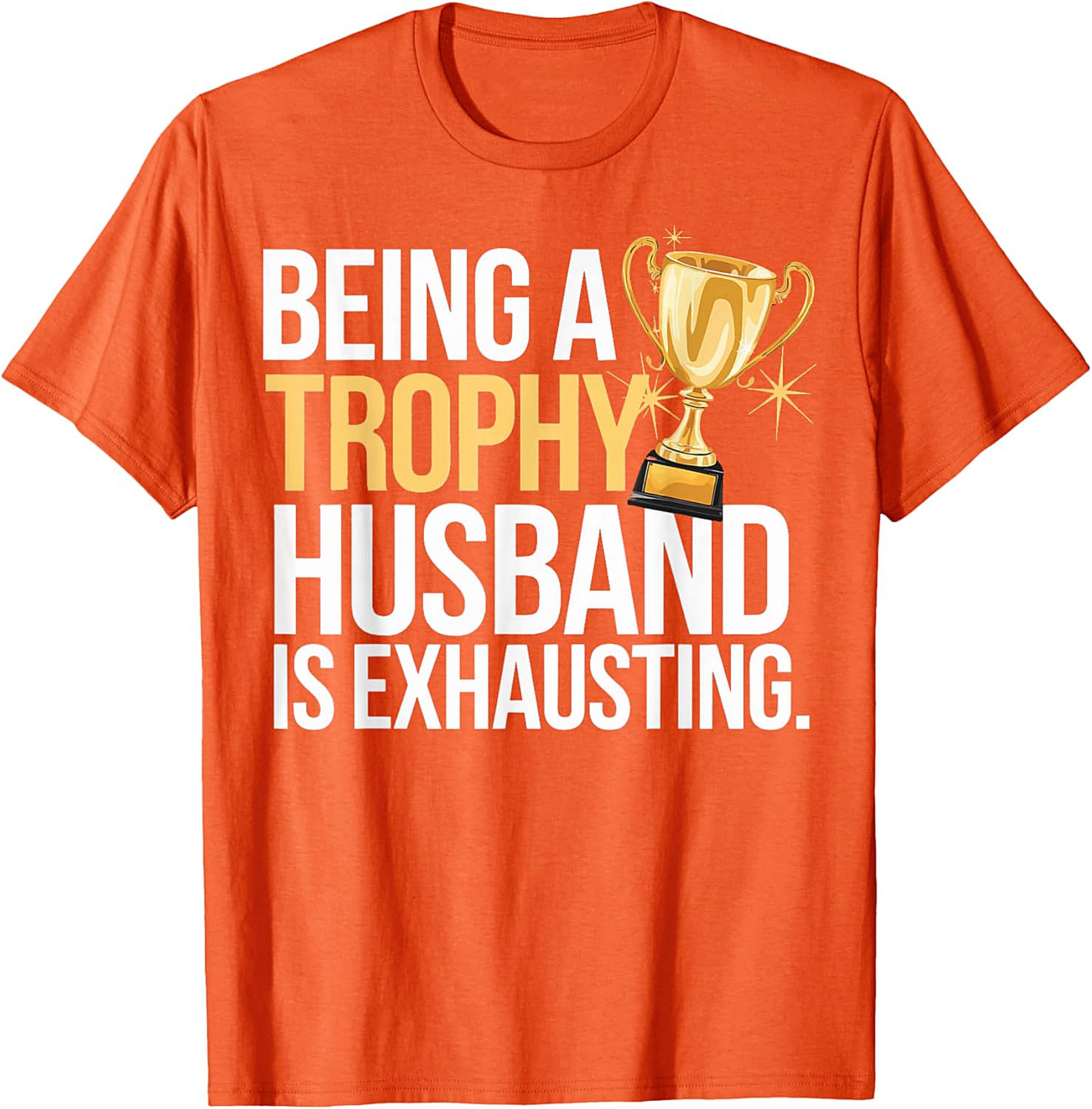 Funny Trophy Husband T-Shirt | Sarcastic Graphic Tee for Men