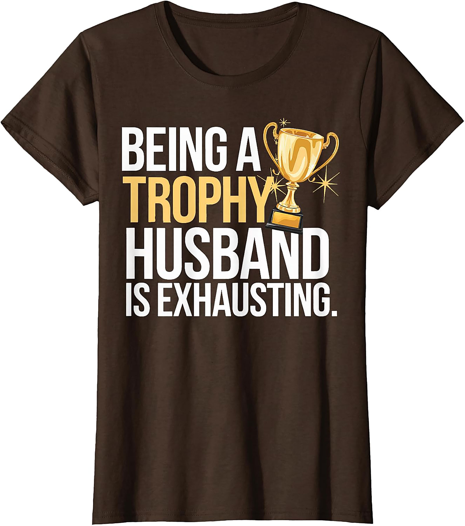 Funny Trophy Husband T-Shirt | Sarcastic Graphic Tee for Men