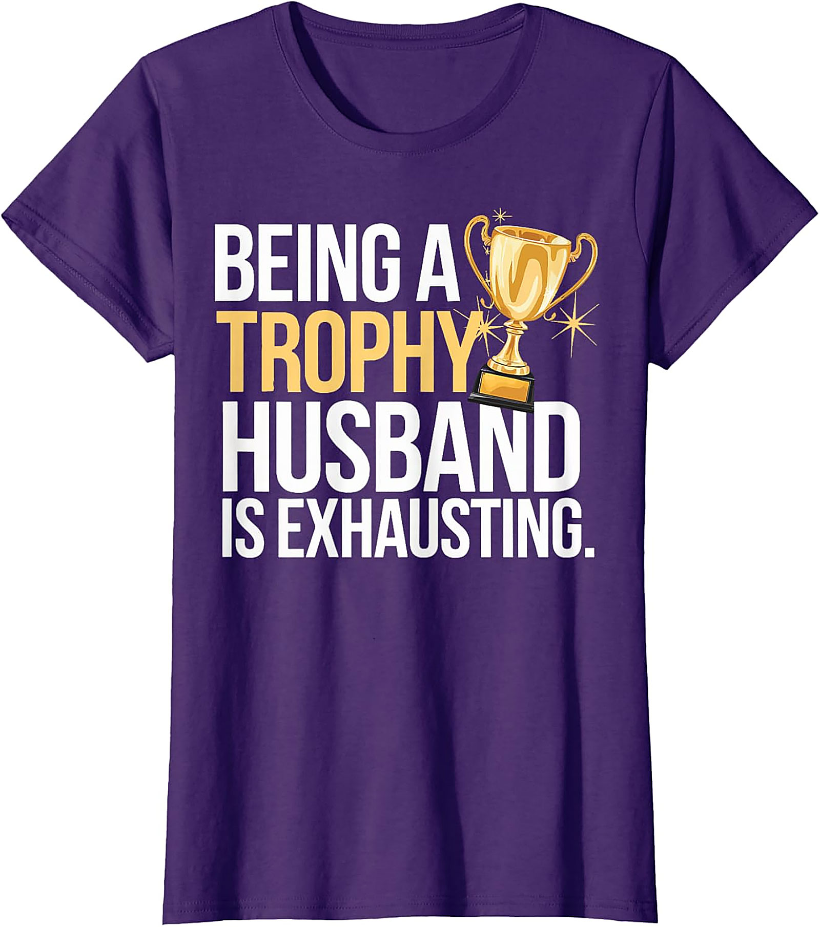 Funny Trophy Husband T-Shirt | Sarcastic Graphic Tee for Men