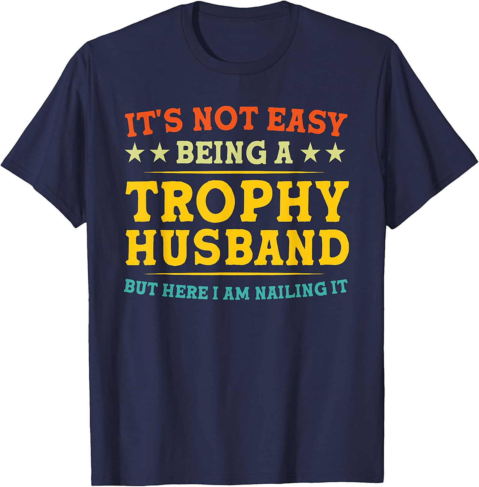 Trophy Husband T-shirt - Funny Graphic Tee for Men