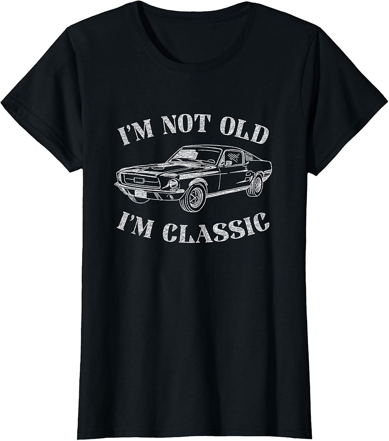 I'm Not Old I'm Classic Car Funny T-shirt | Vintage Muscle Tee