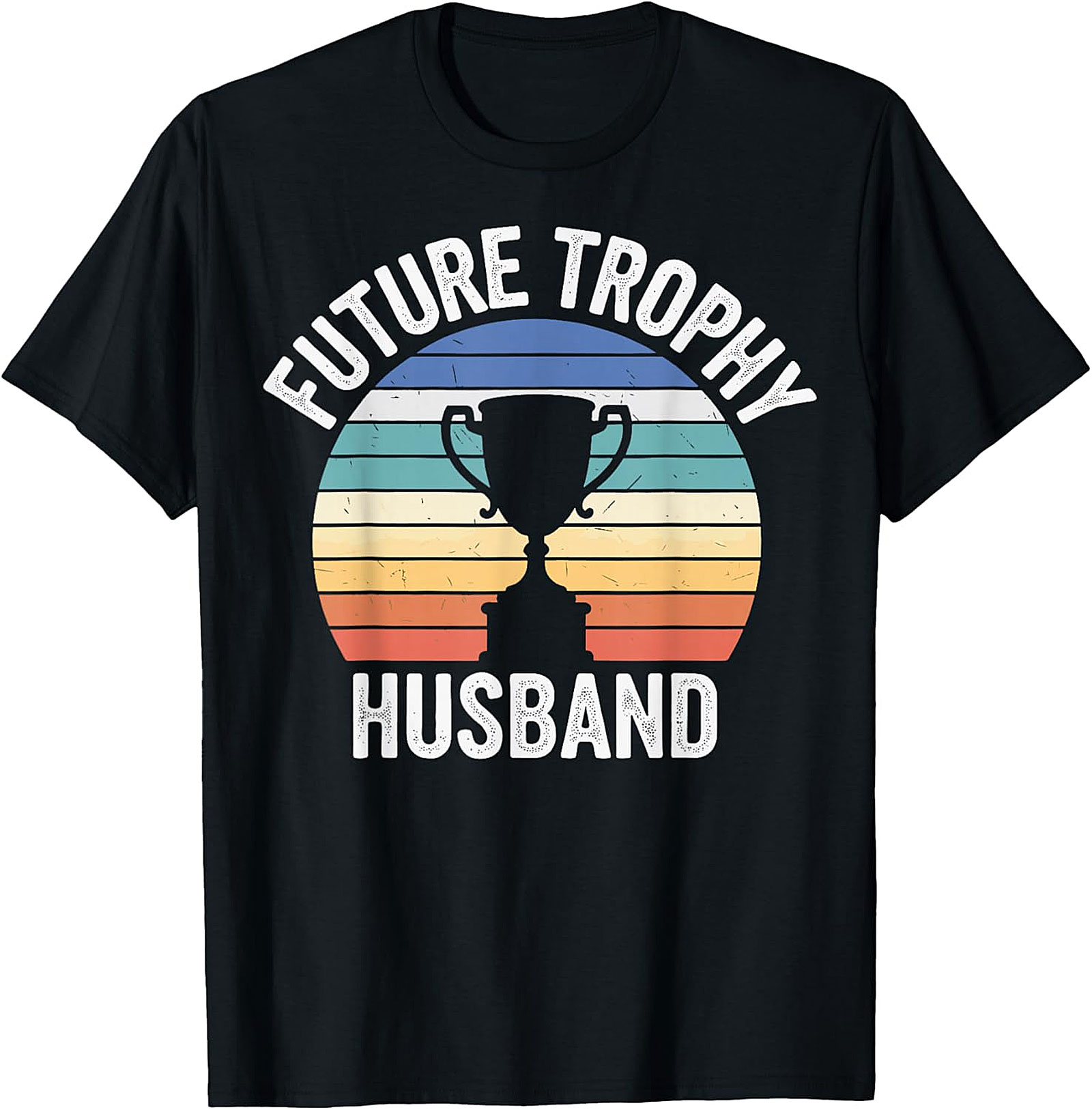 Future Trophy Husband T-Shirt | Funny Retro Graphic Tee