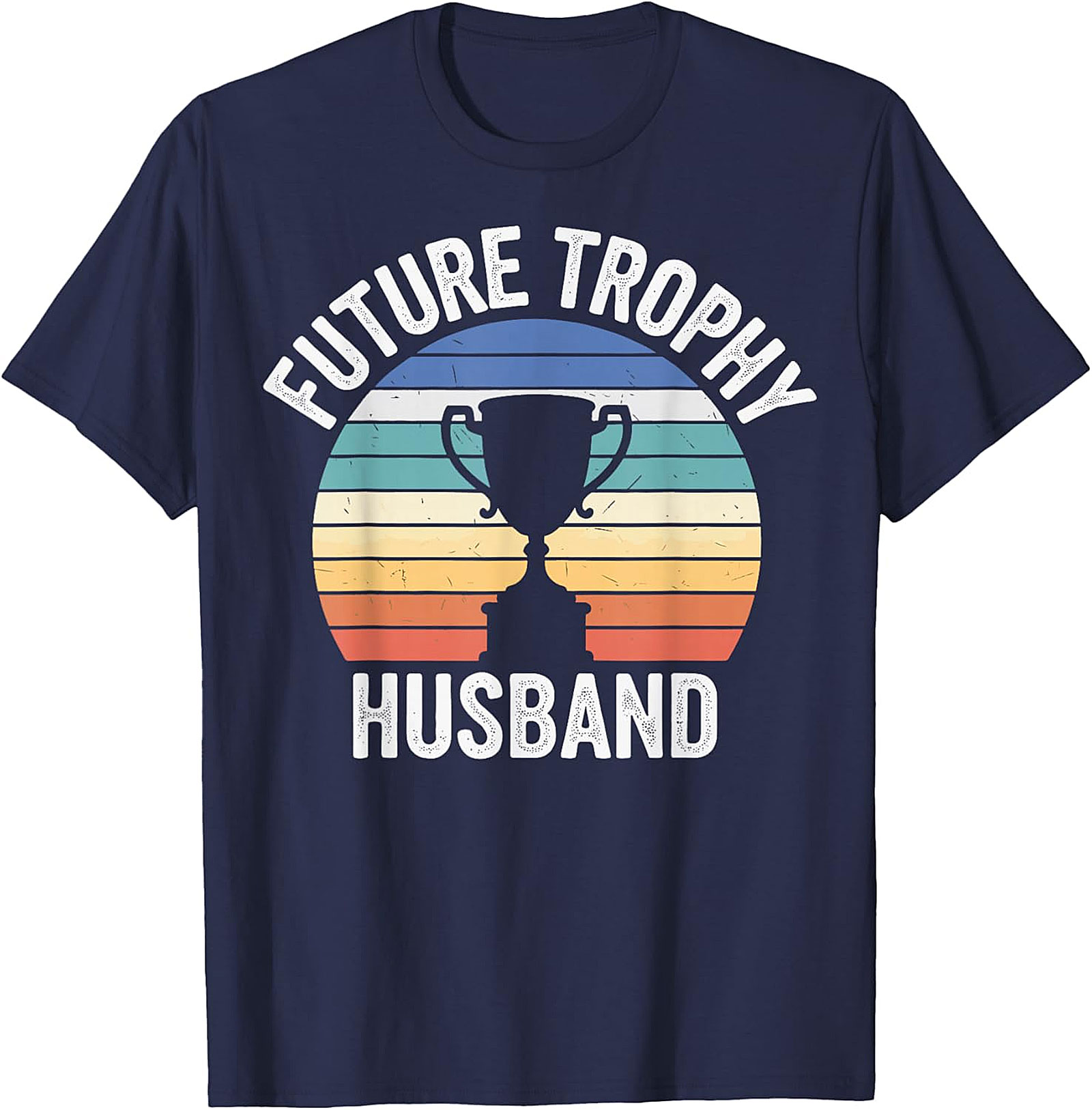 Future Trophy Husband T-Shirt | Funny Retro Graphic Tee