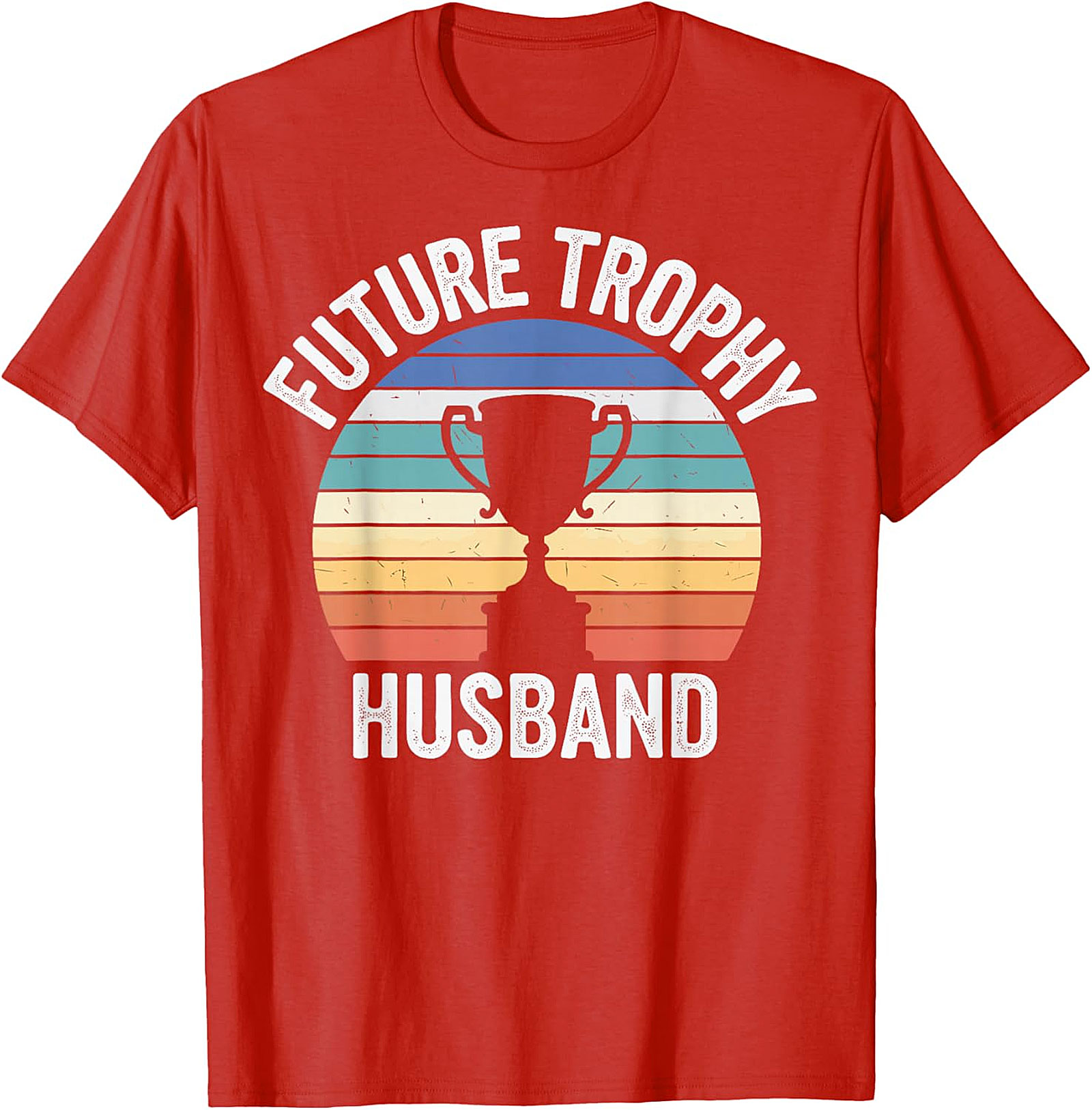 Future Trophy Husband T-Shirt | Funny Retro Graphic Tee