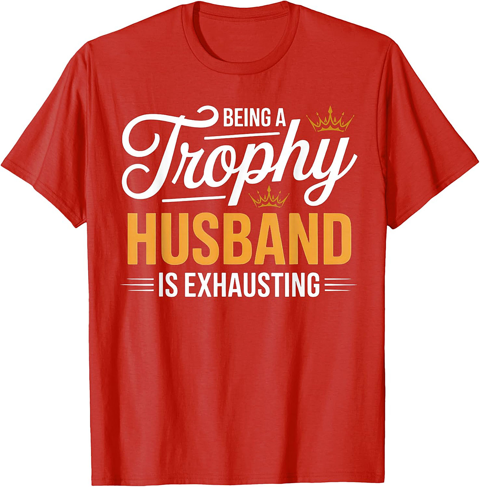 Funny Trophy Husband T-Shirt | Sarcastic Husband Graphic Tee
