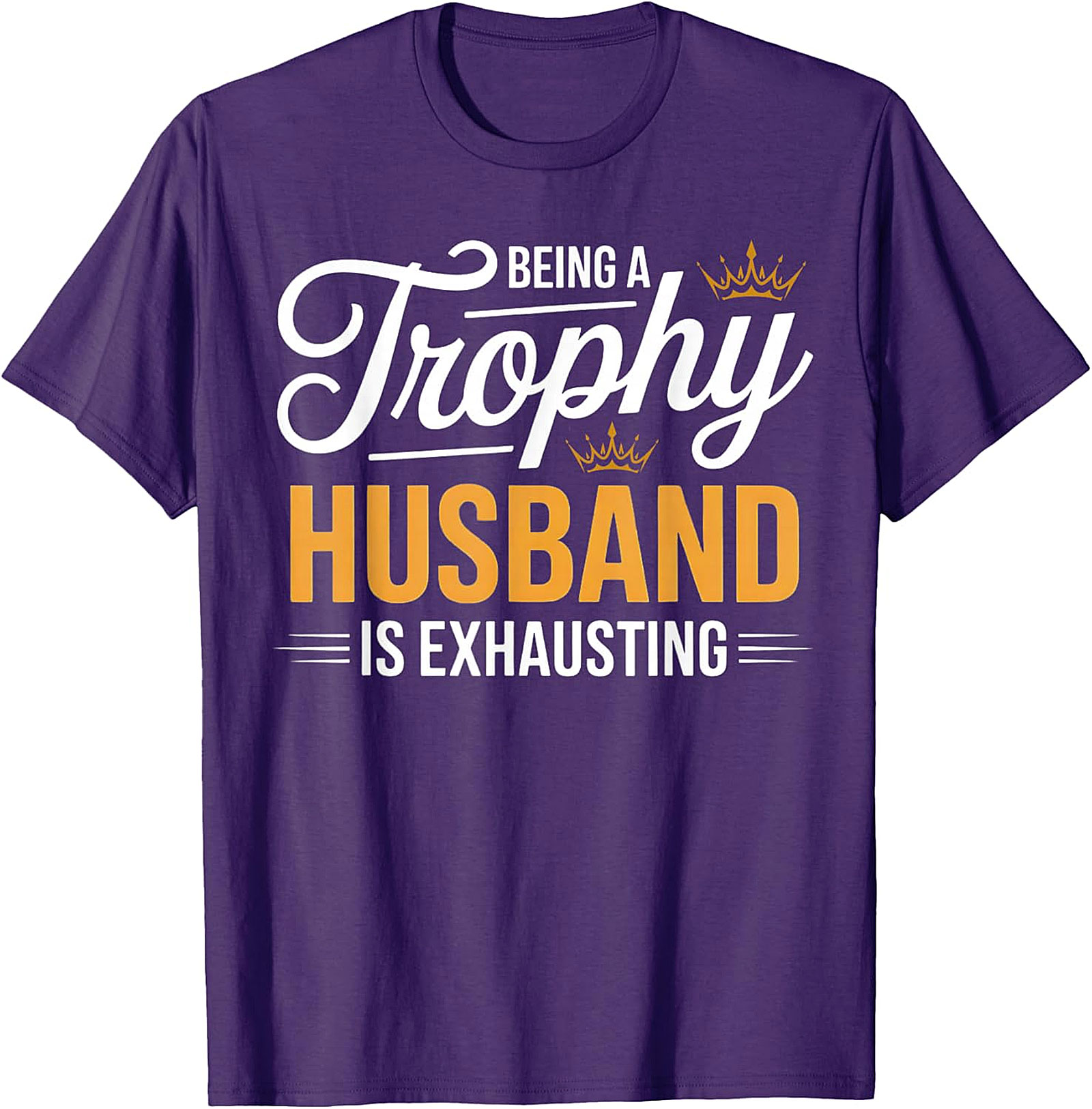 Funny Trophy Husband T-Shirt | Sarcastic Husband Graphic Tee