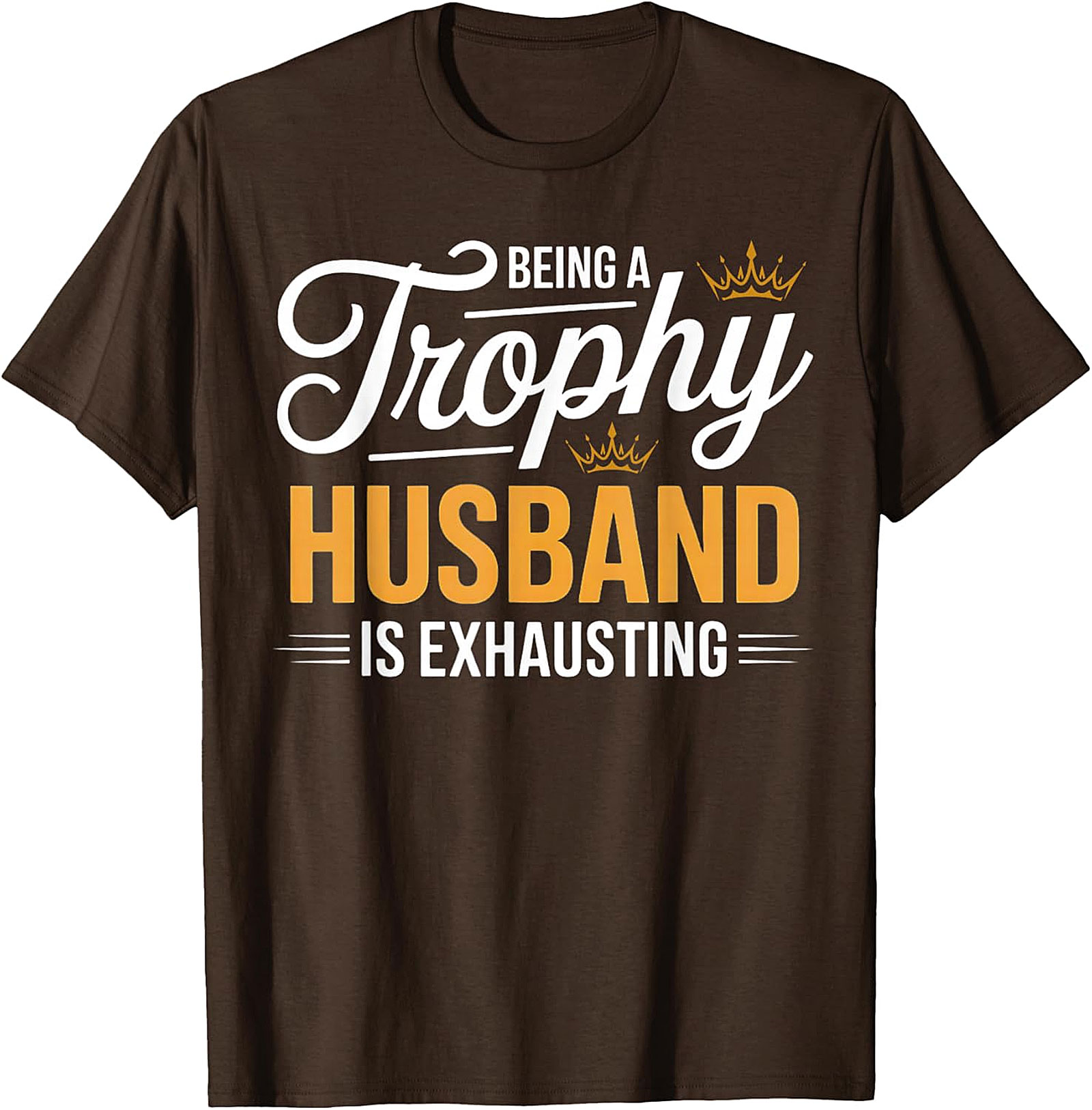 Funny Trophy Husband T-Shirt | Sarcastic Husband Graphic Tee