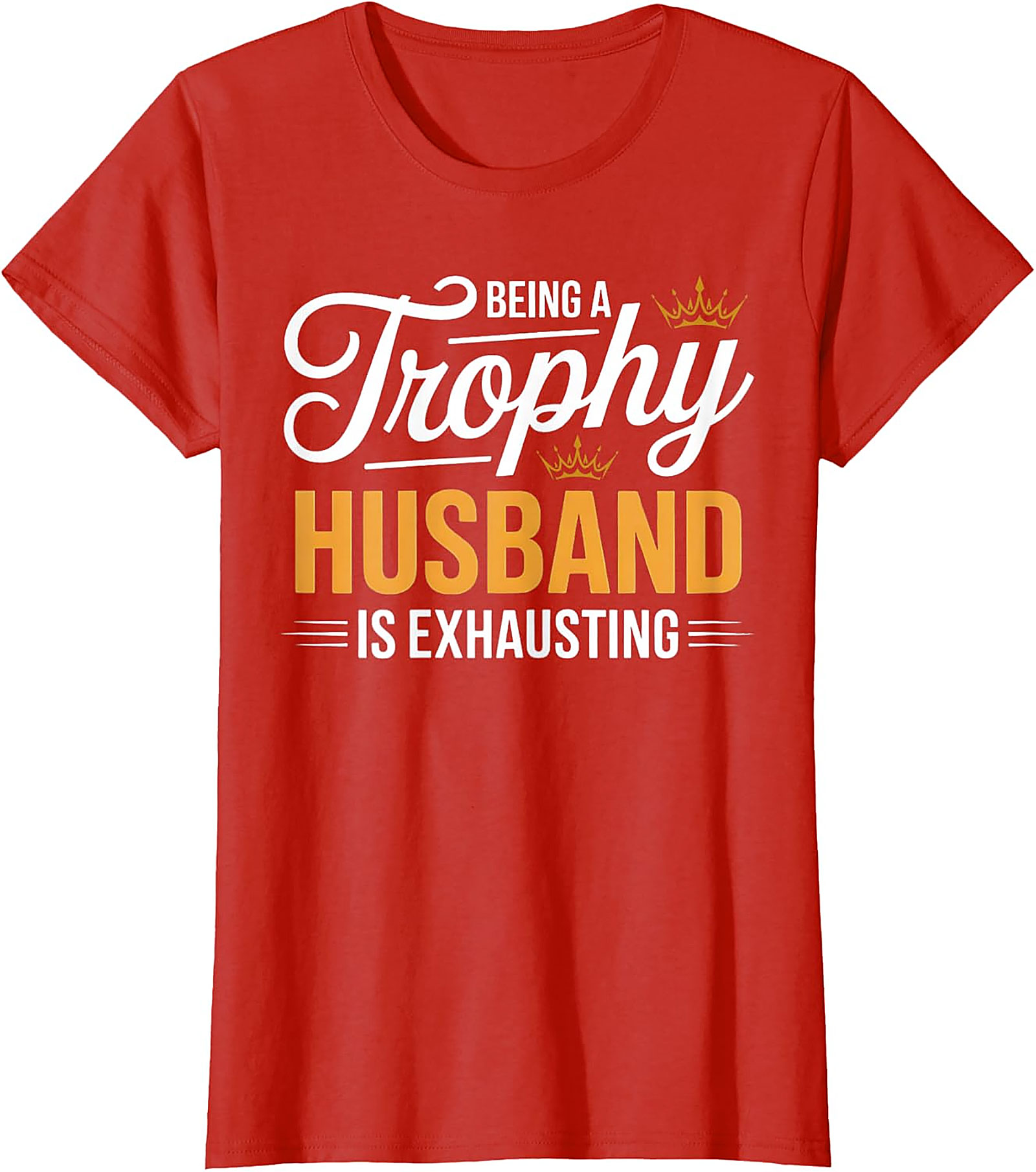Funny Trophy Husband T-Shirt | Sarcastic Husband Graphic Tee