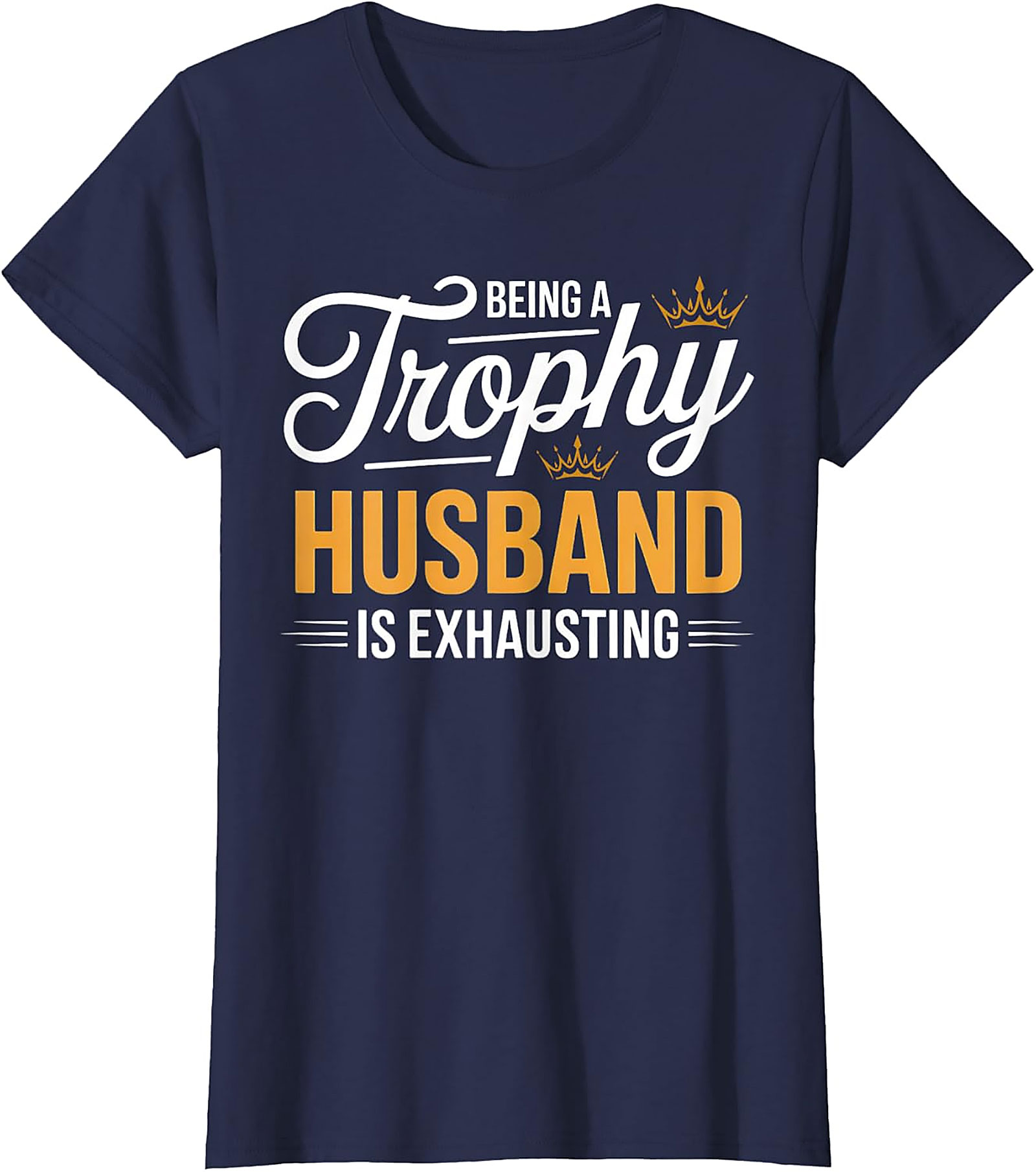 Funny Trophy Husband T-Shirt | Sarcastic Husband Graphic Tee
