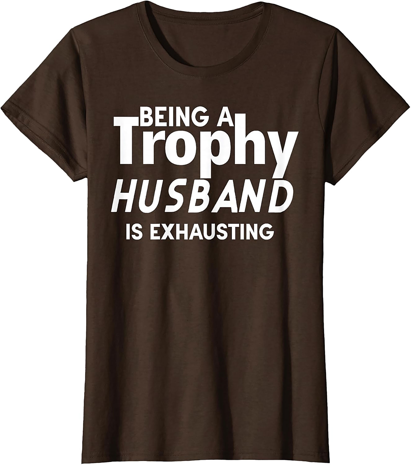 Trophy Husband T-Shirt | Funny Graphic Tee for Men