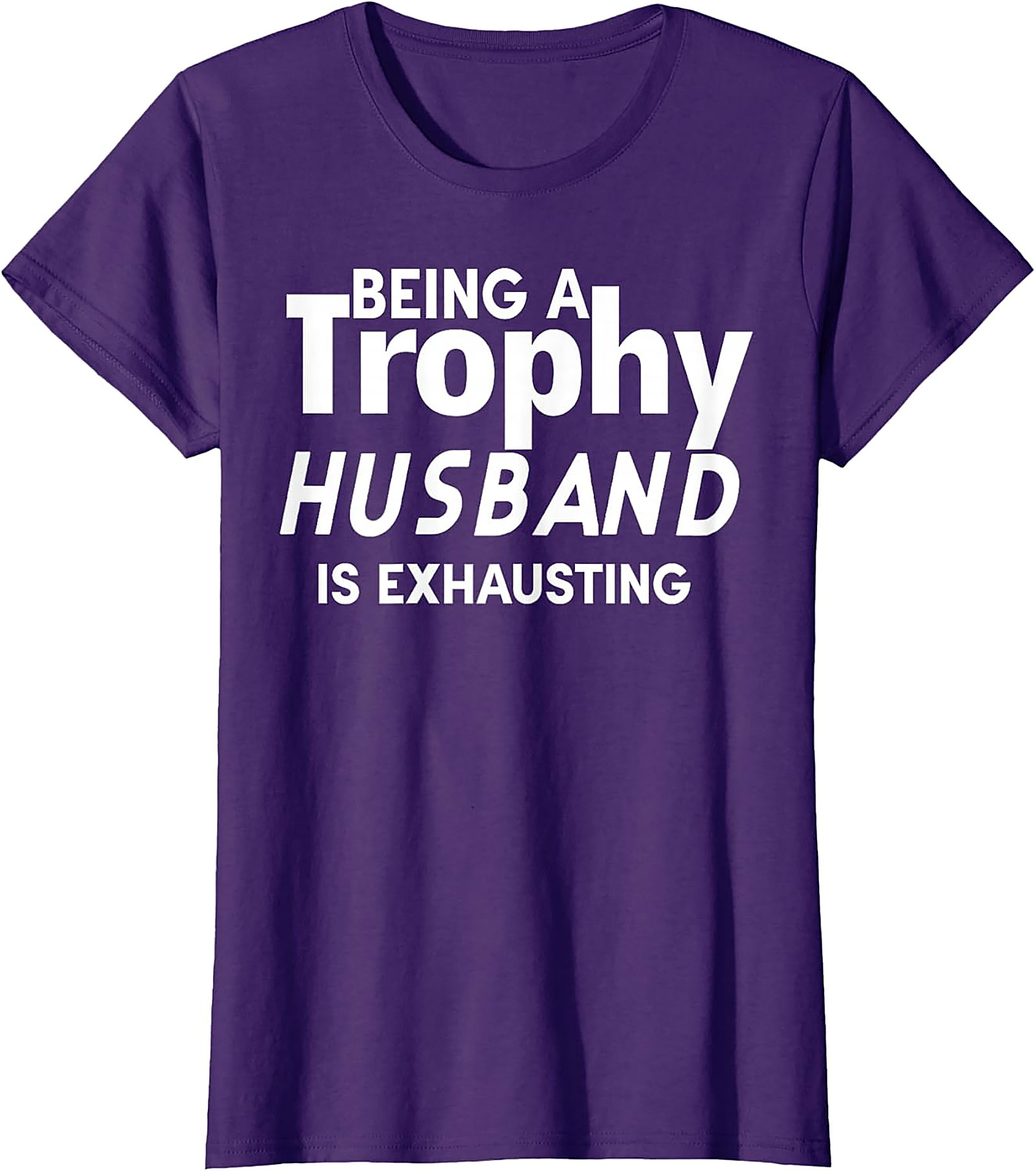Trophy Husband T-Shirt | Funny Graphic Tee for Men