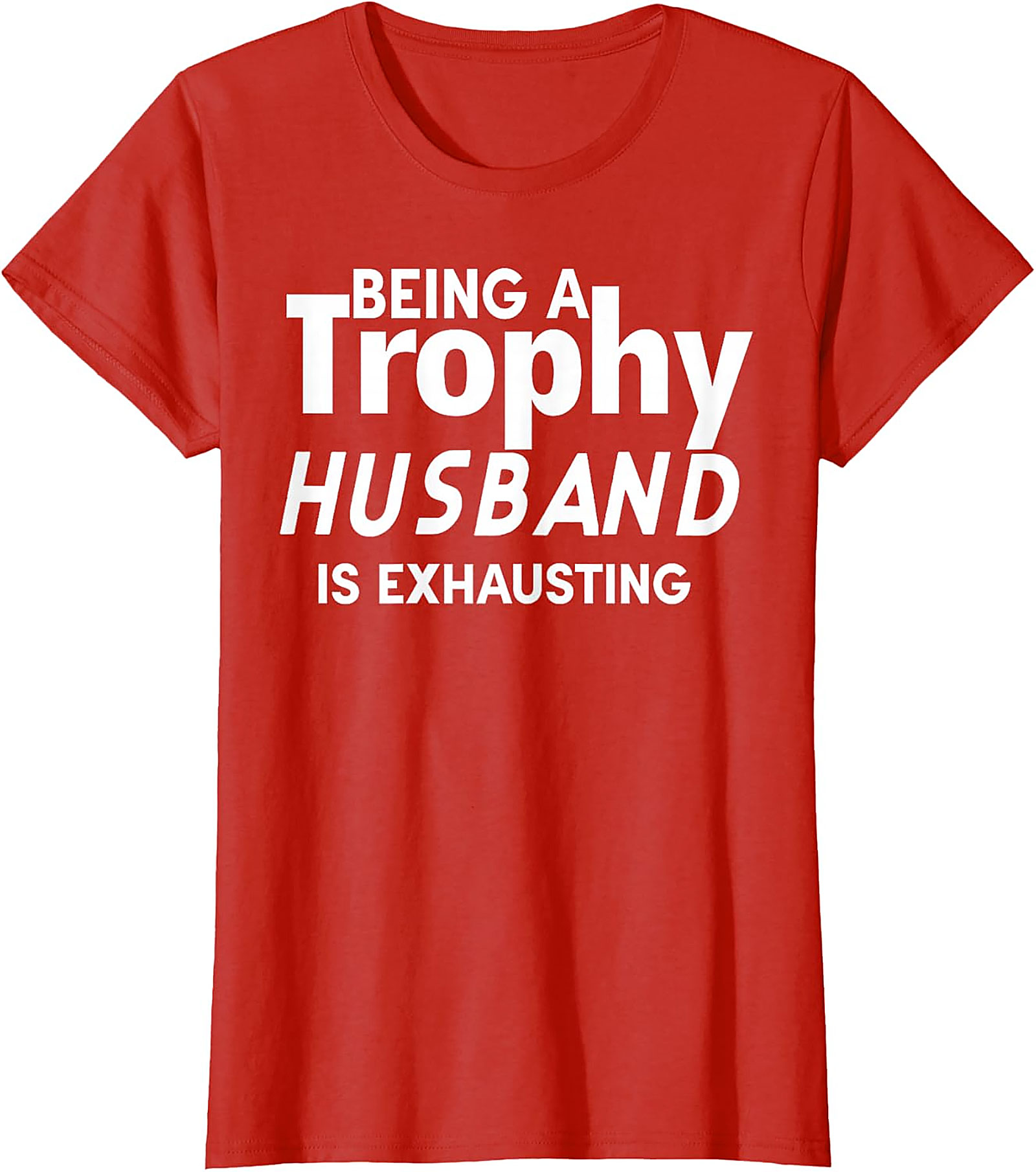 Trophy Husband T-Shirt | Funny Graphic Tee for Men