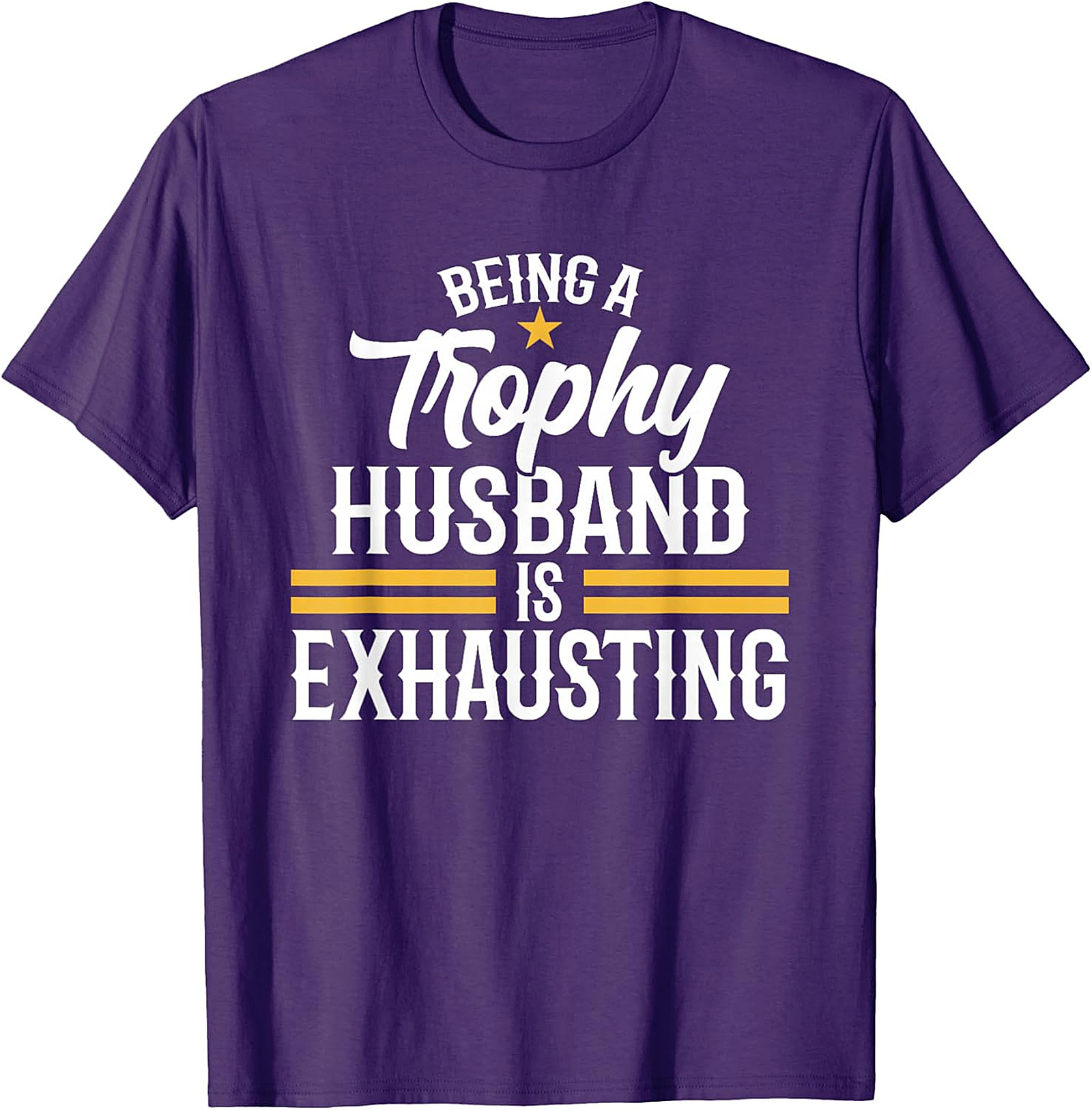 Trophy Husband T-shirt - Funny Husband Graphic Tee
