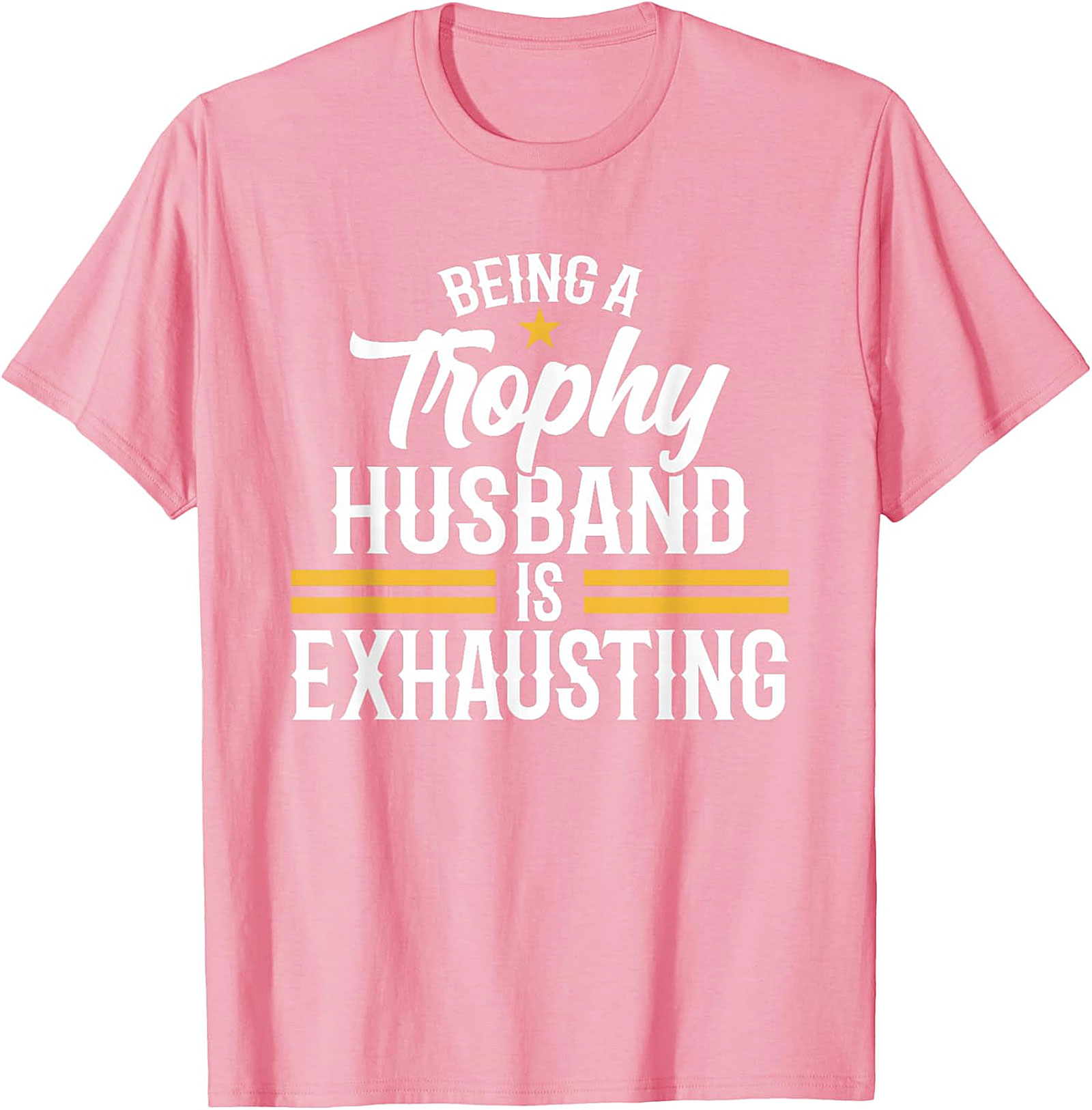 Trophy Husband T-shirt - Funny Husband Graphic Tee