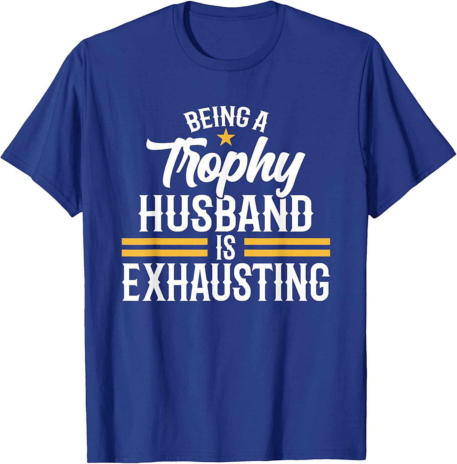 Trophy Husband T-shirt - Funny Husband Graphic Tee