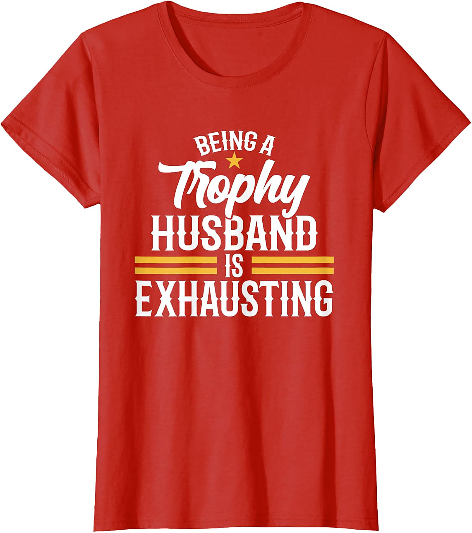 Trophy Husband T-shirt - Funny Husband Graphic Tee