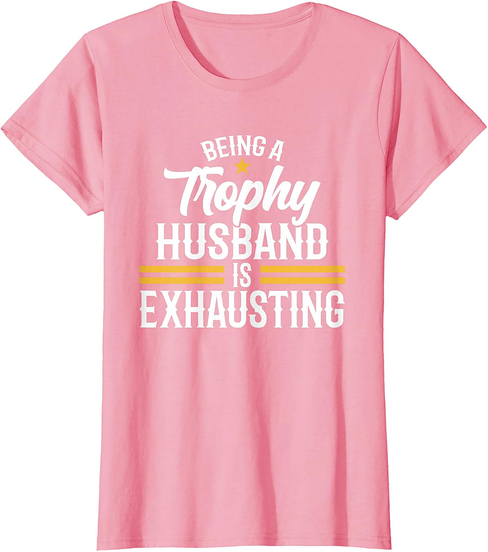 Trophy Husband T-shirt - Funny Husband Graphic Tee