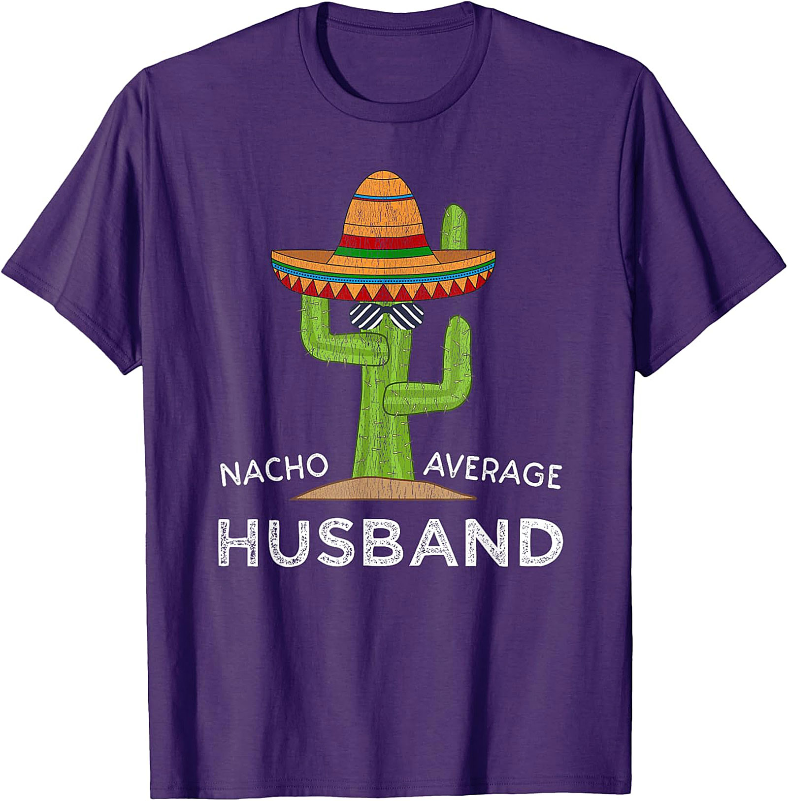 Nacho Average Husband Funny Cactus T-Shirt | Soft Cotton Tee