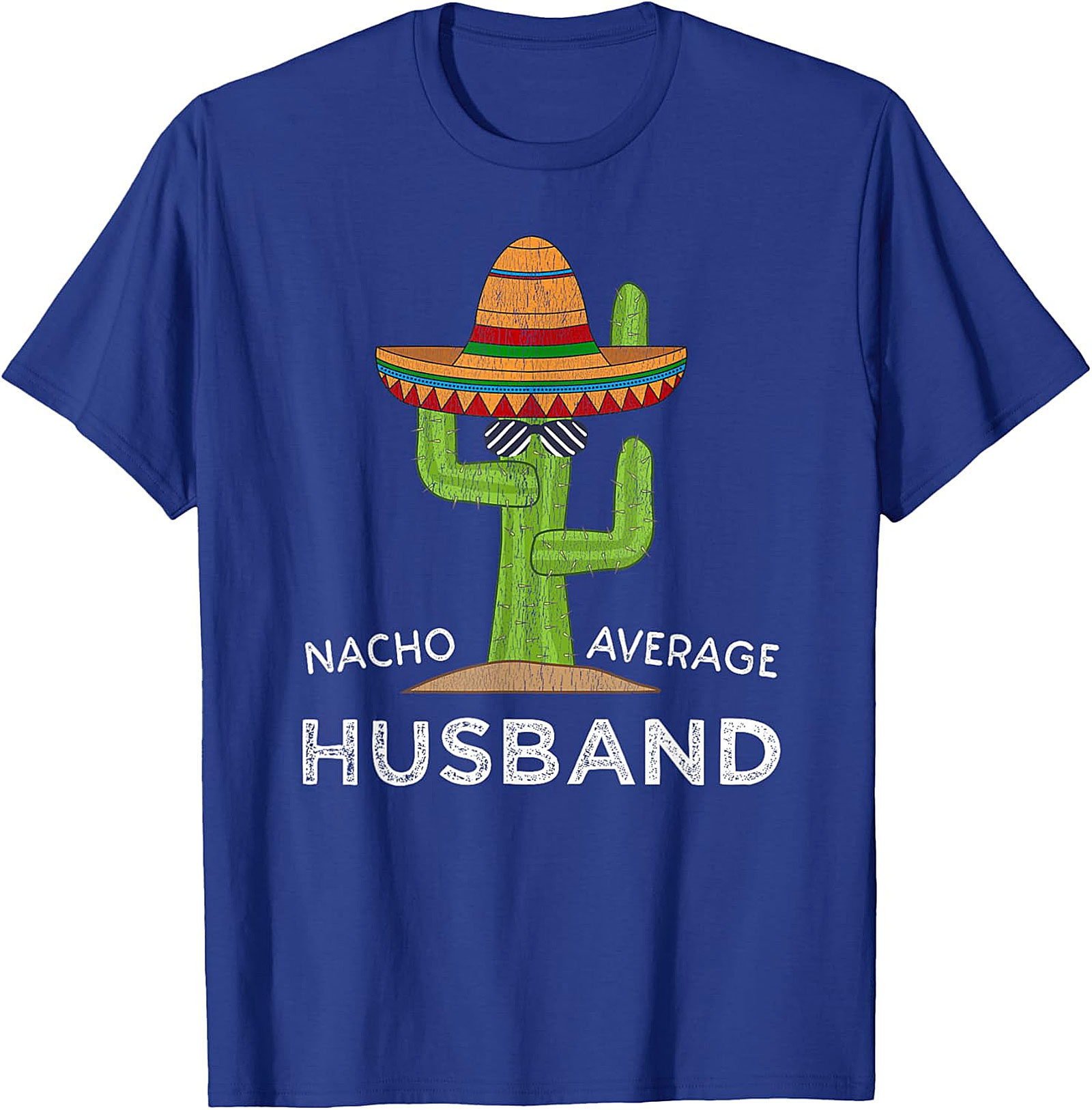 Nacho Average Husband Funny Cactus T-Shirt | Soft Cotton Tee