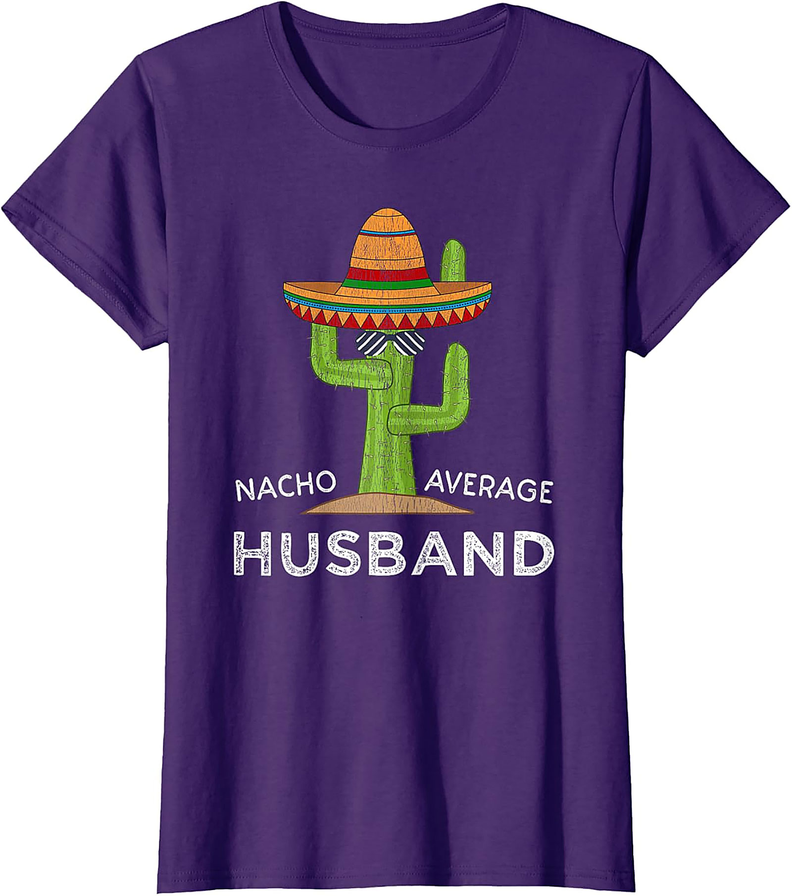 Nacho Average Husband Funny Cactus T-Shirt | Soft Cotton Tee