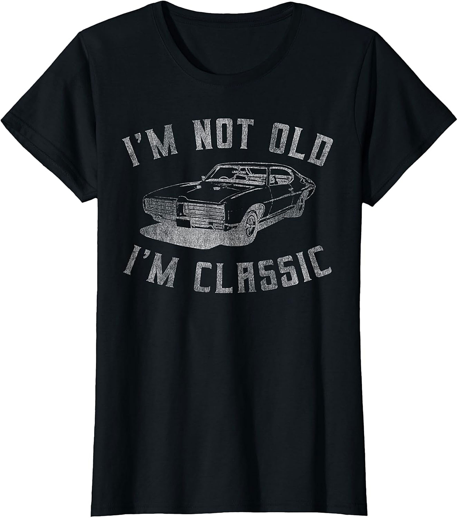 I'm Not Old I'm Classic Car Funny T-Shirt | Vintage Muscle Tee