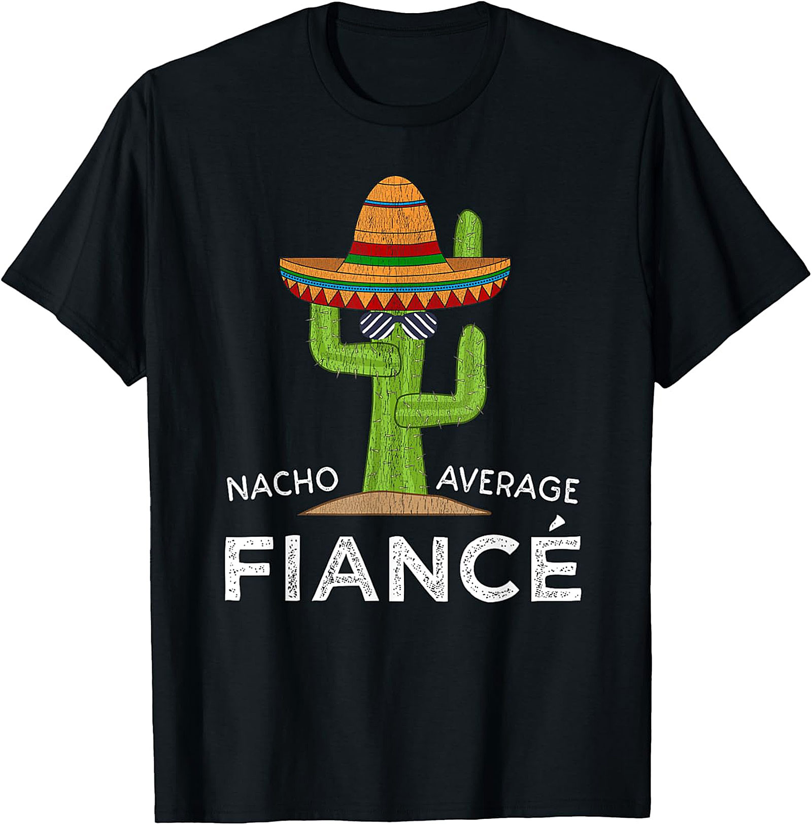Nacho Average Fiancé T-shirt | Funny Engagement Graphic Tee