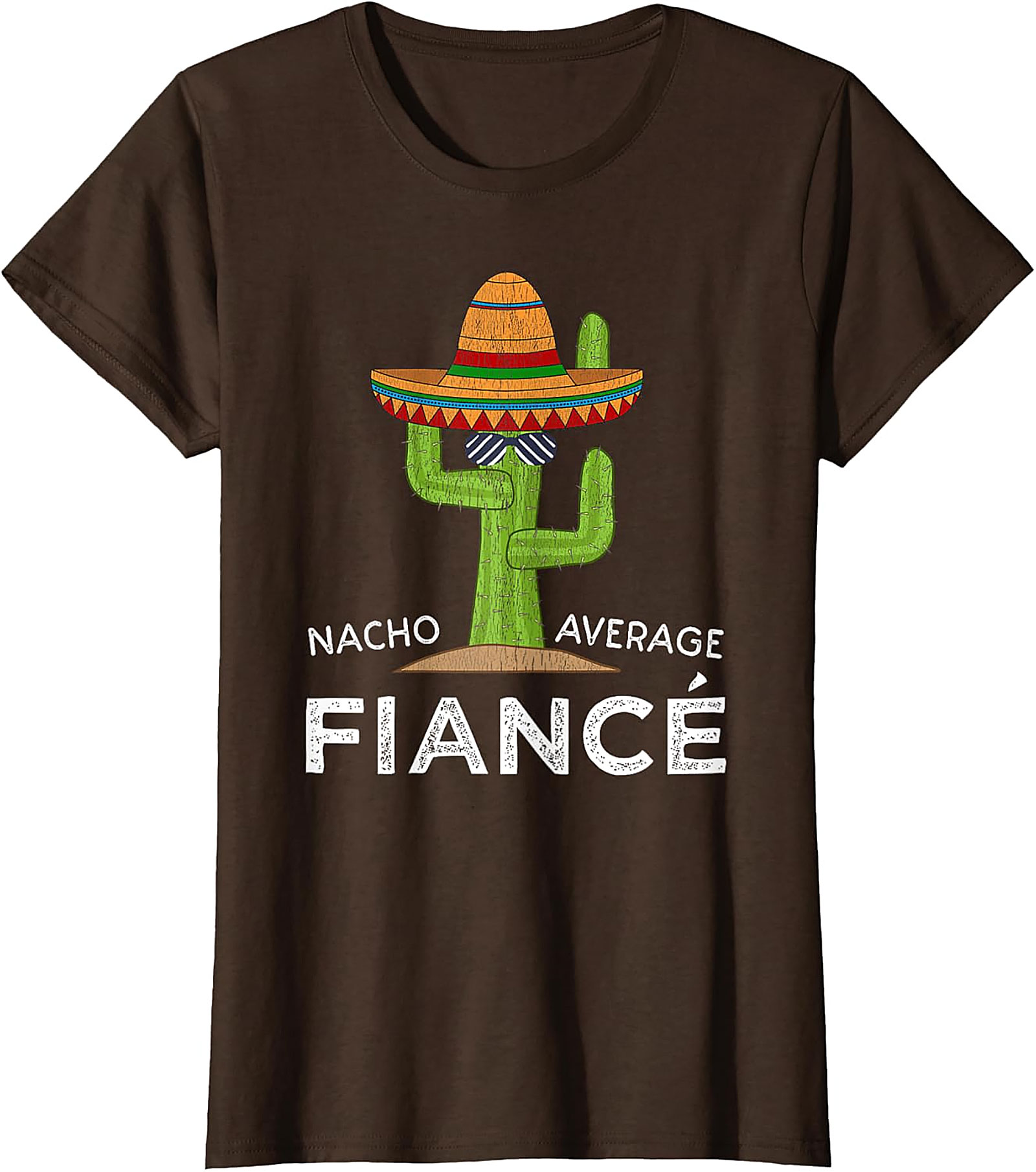 Nacho Average Fiancé T-shirt | Funny Engagement Graphic Tee