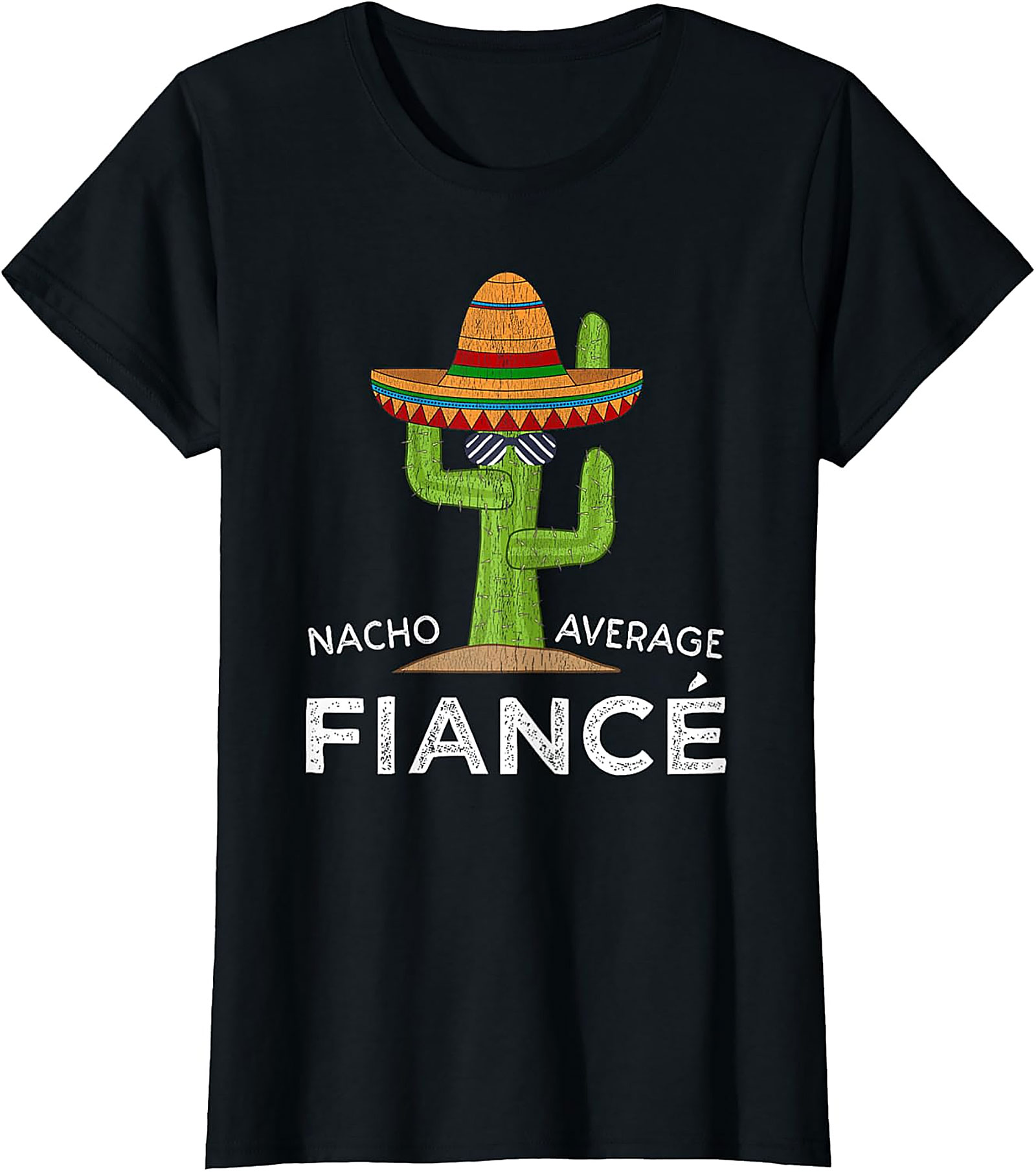 Nacho Average Fiancé T-shirt | Funny Engagement Graphic Tee