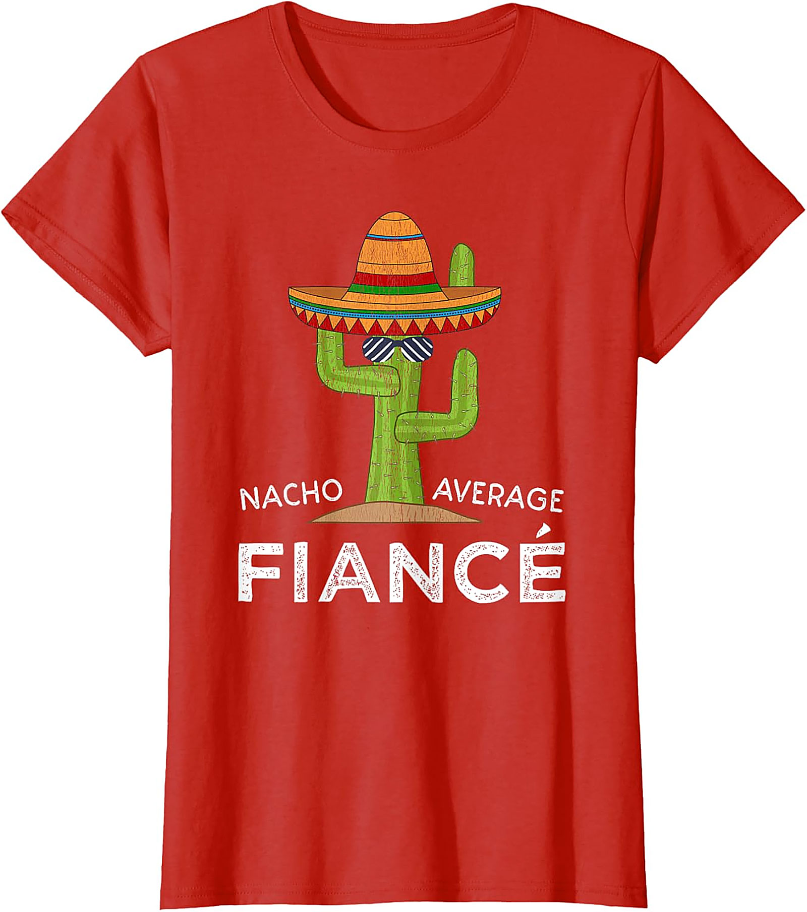 Nacho Average Fiancé T-shirt | Funny Engagement Graphic Tee