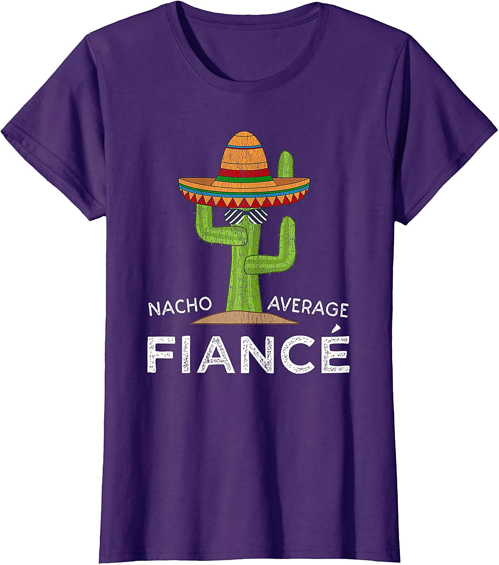 Nacho Average Fiancé T-shirt | Funny Engagement Graphic Tee