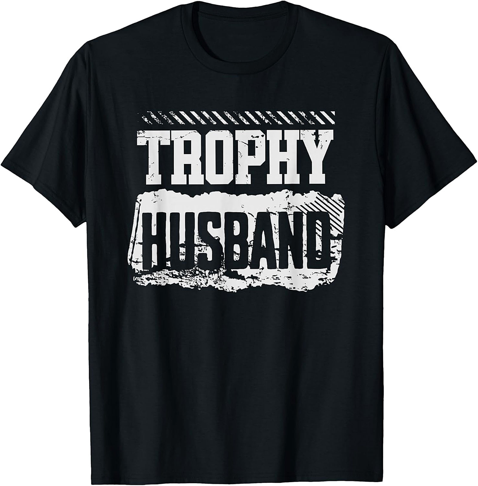 Trophy Husband T-Shirt - Funny Graphic Tee for Him