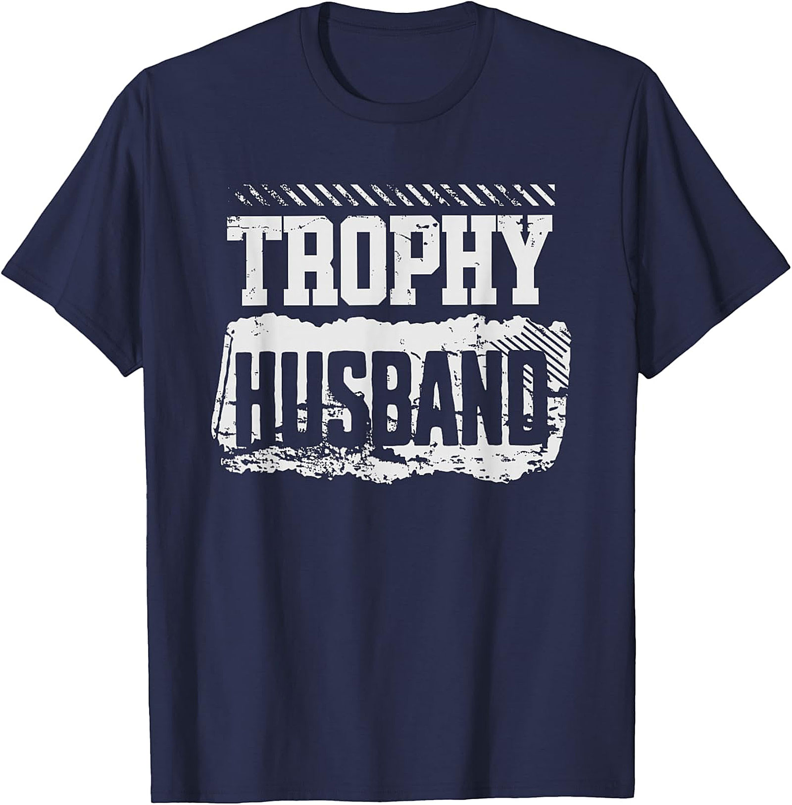 Trophy Husband T-Shirt - Funny Graphic Tee for Him