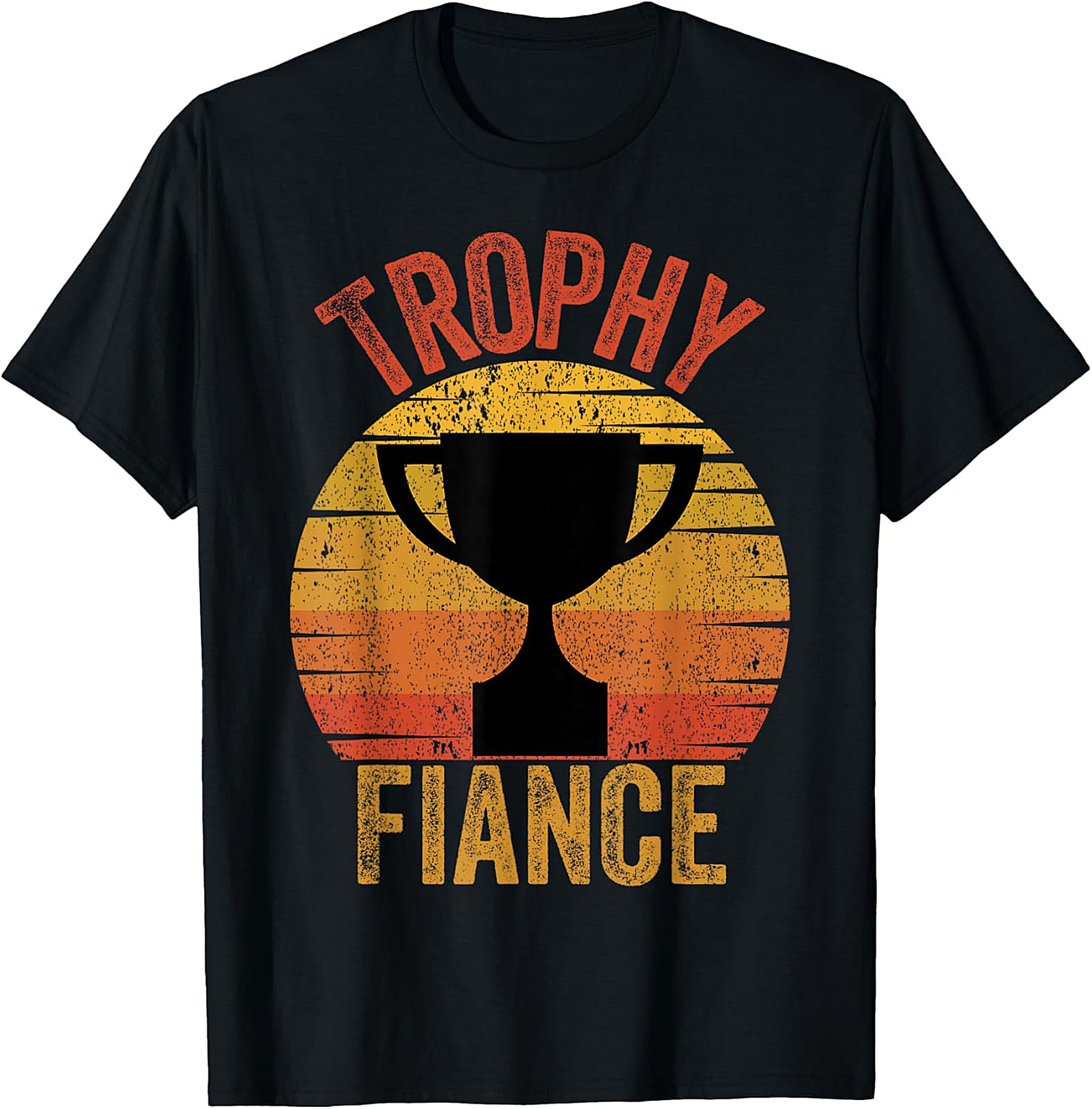 Trophy Fiance T-shirt | Retro Funny Engagement Graphic Tee