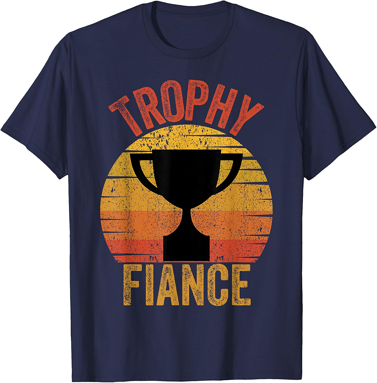 Trophy Fiance T-shirt | Retro Funny Engagement Graphic Tee