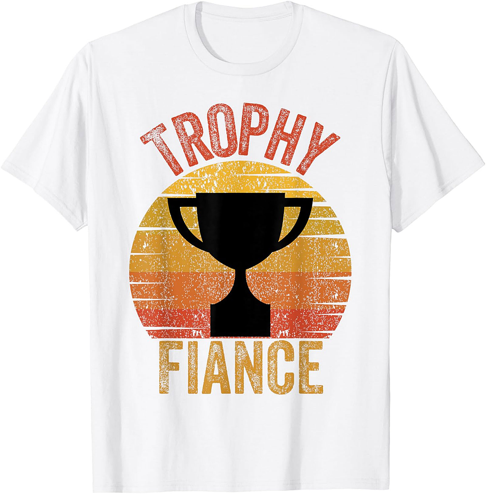 Trophy Fiance T-shirt | Retro Funny Engagement Graphic Tee