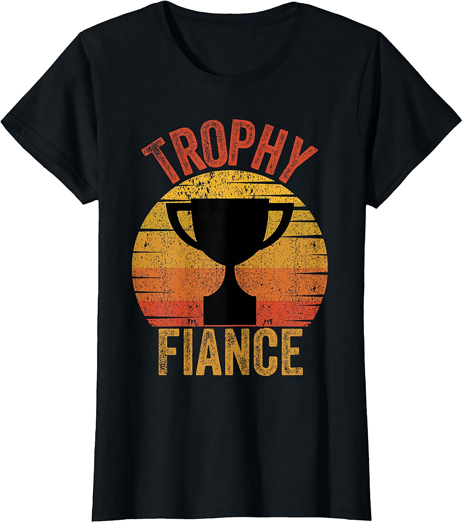 Trophy Fiance T-shirt | Retro Funny Engagement Graphic Tee