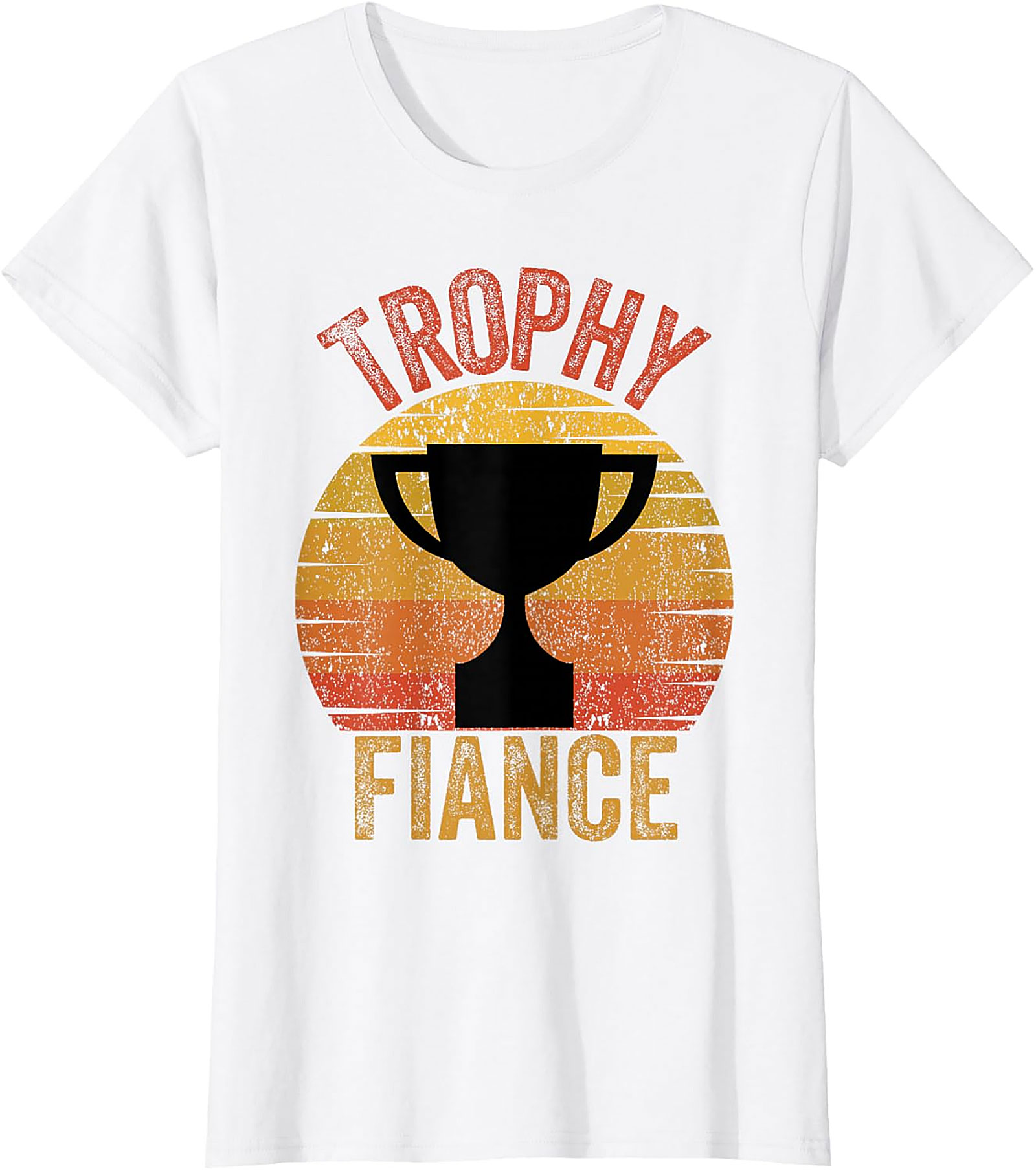 Trophy Fiance T-shirt | Retro Funny Engagement Graphic Tee