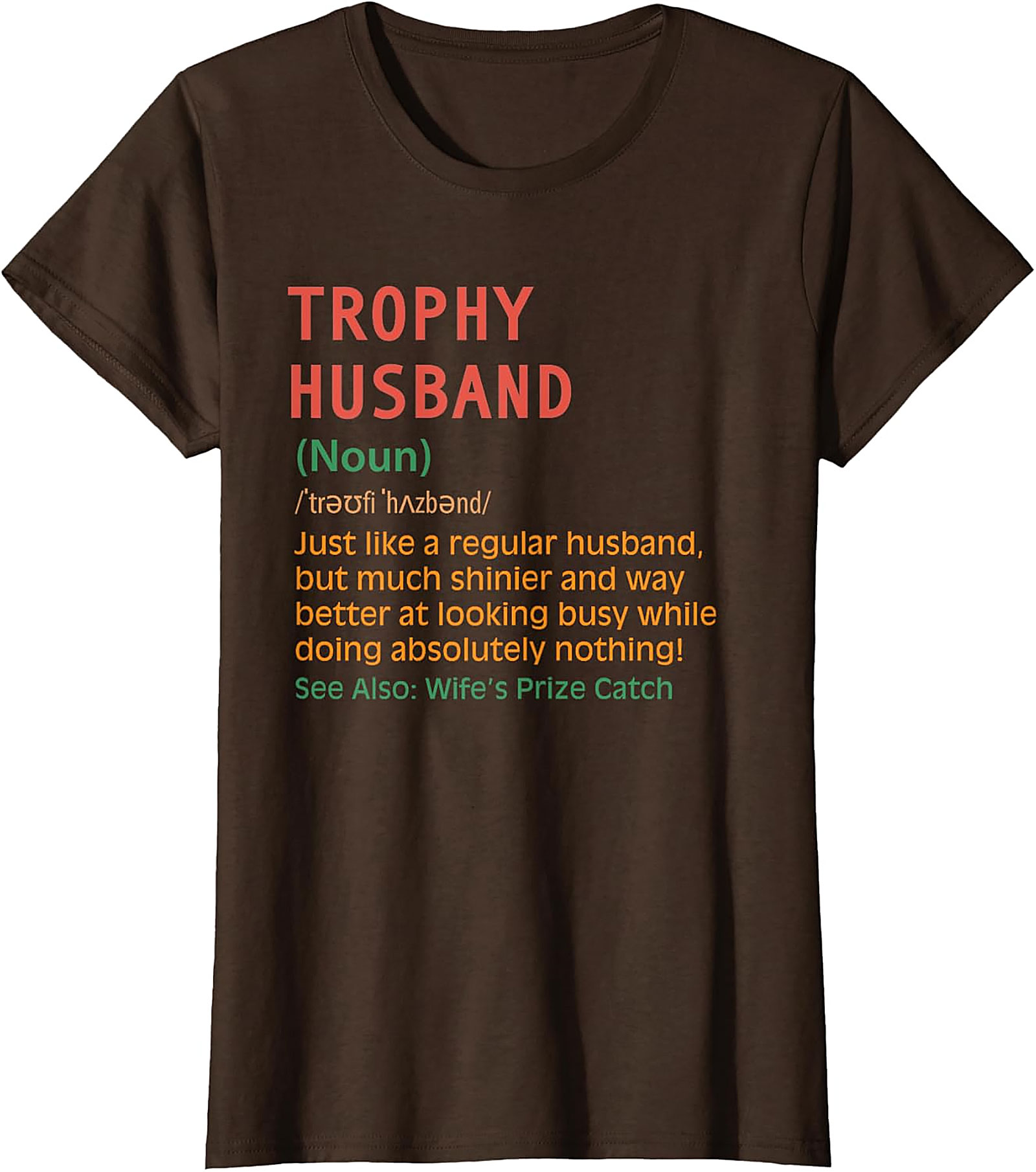 Trophy Husband Definition Funny T-Shirt | Funny Graphic Tee