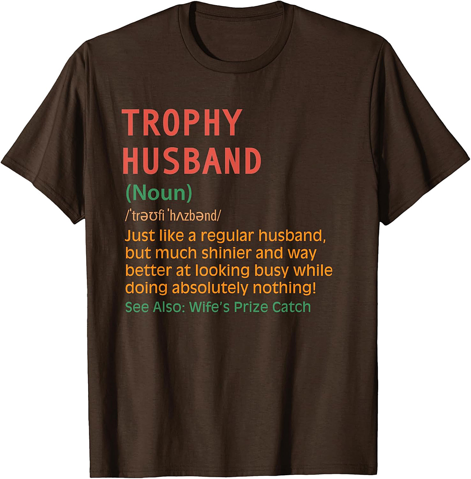 Trophy Husband Definition Funny T-Shirt | Funny Graphic Tee