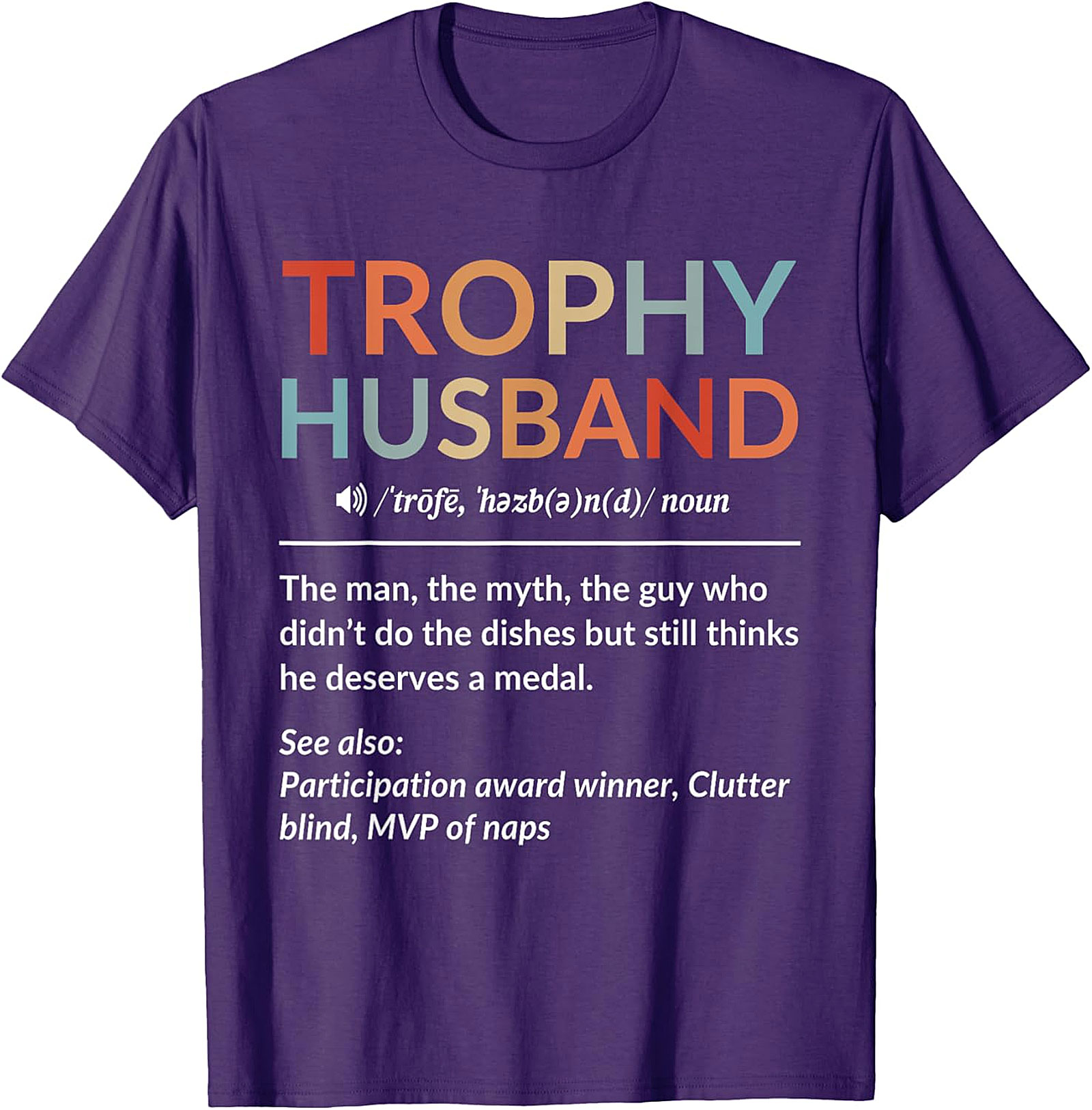 Trophy Husband Funny Definition Graphic Tee | Soft Cotton Shirt