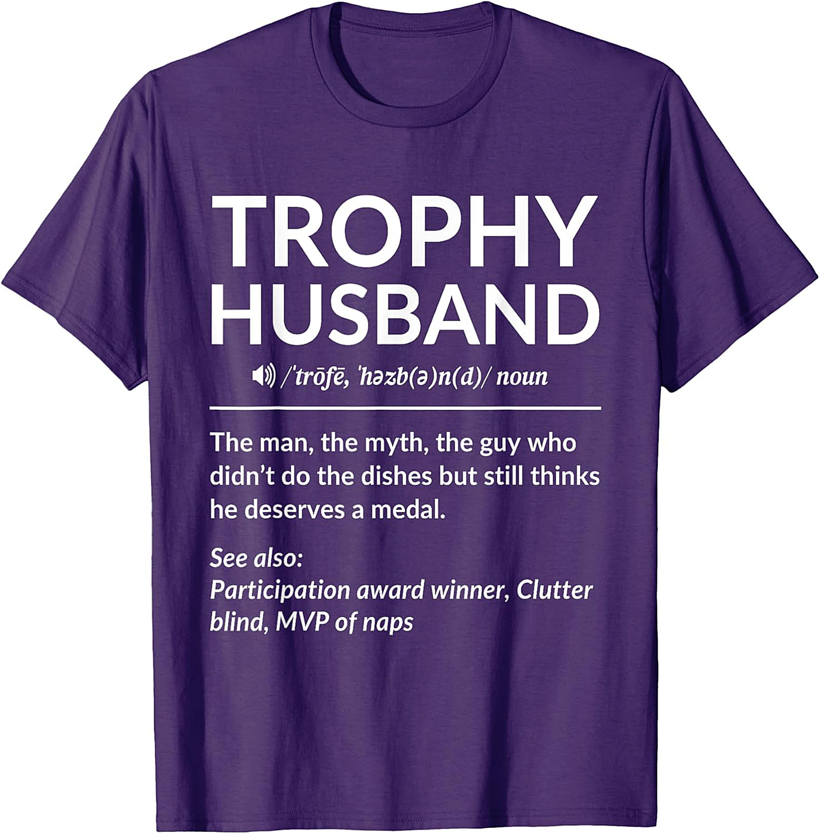 Funny Trophy Husband T-Shirt | Humorous Gift for Him